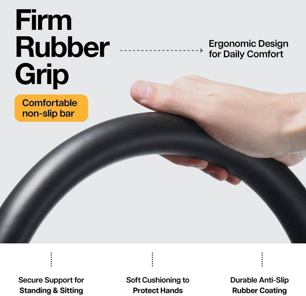 Firm Rubber Grip

- Comfortable non-slip bar
- Ergonomic Design for Daily Comfort
- Secure Support for Standing & Sitting
- Soft Cushioning to Protect Hands
- Durable Anti-Slip Rubber Coating