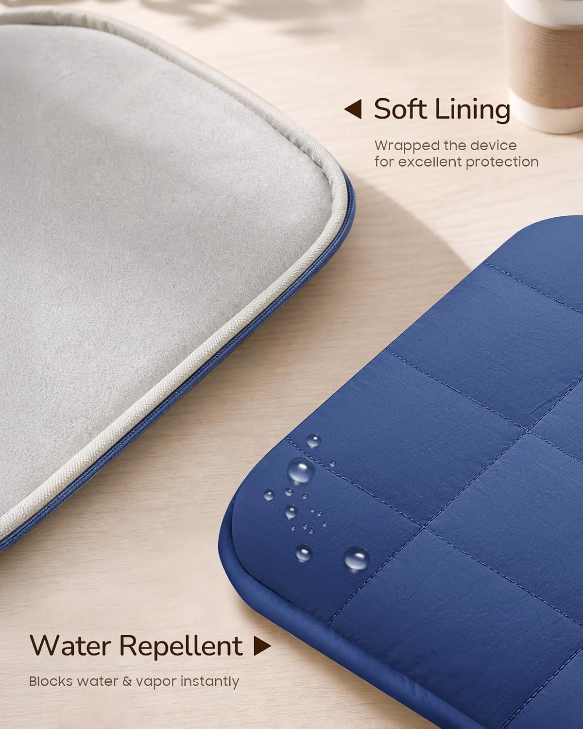 Soft Lining  
Wrapped the device for excellent protection

Water Repellent  
Blocks water & vapor instantly