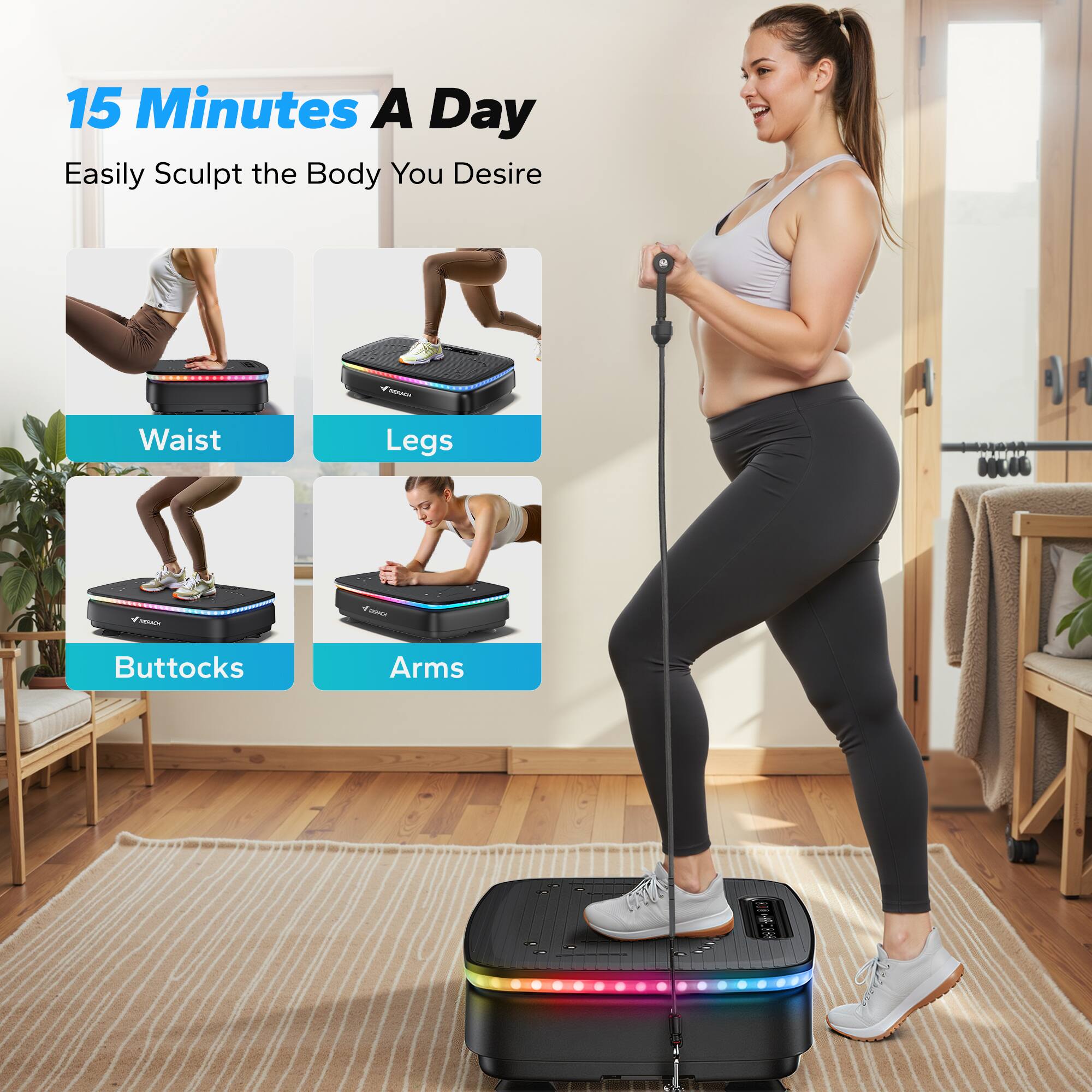 15 Minutes A Day  
Easily Sculpt the Body You Desire  
Waist  
Legs  
Buttocks  
Arms