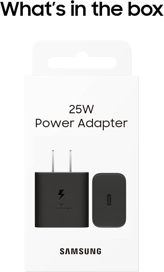 What's in the box

25W Power Adapter

Super Fast Charging

SAMSUNG
