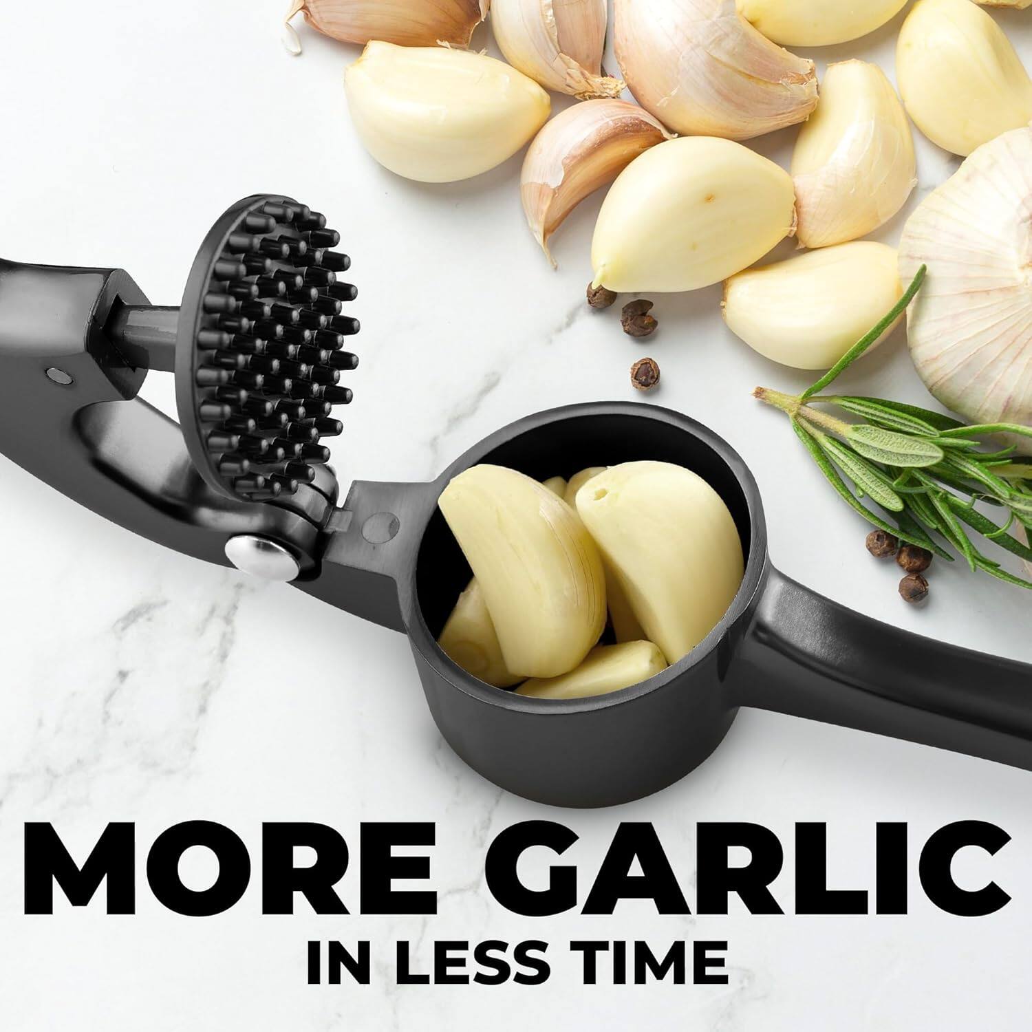 MORE GARLIC  
IN LESS TIME