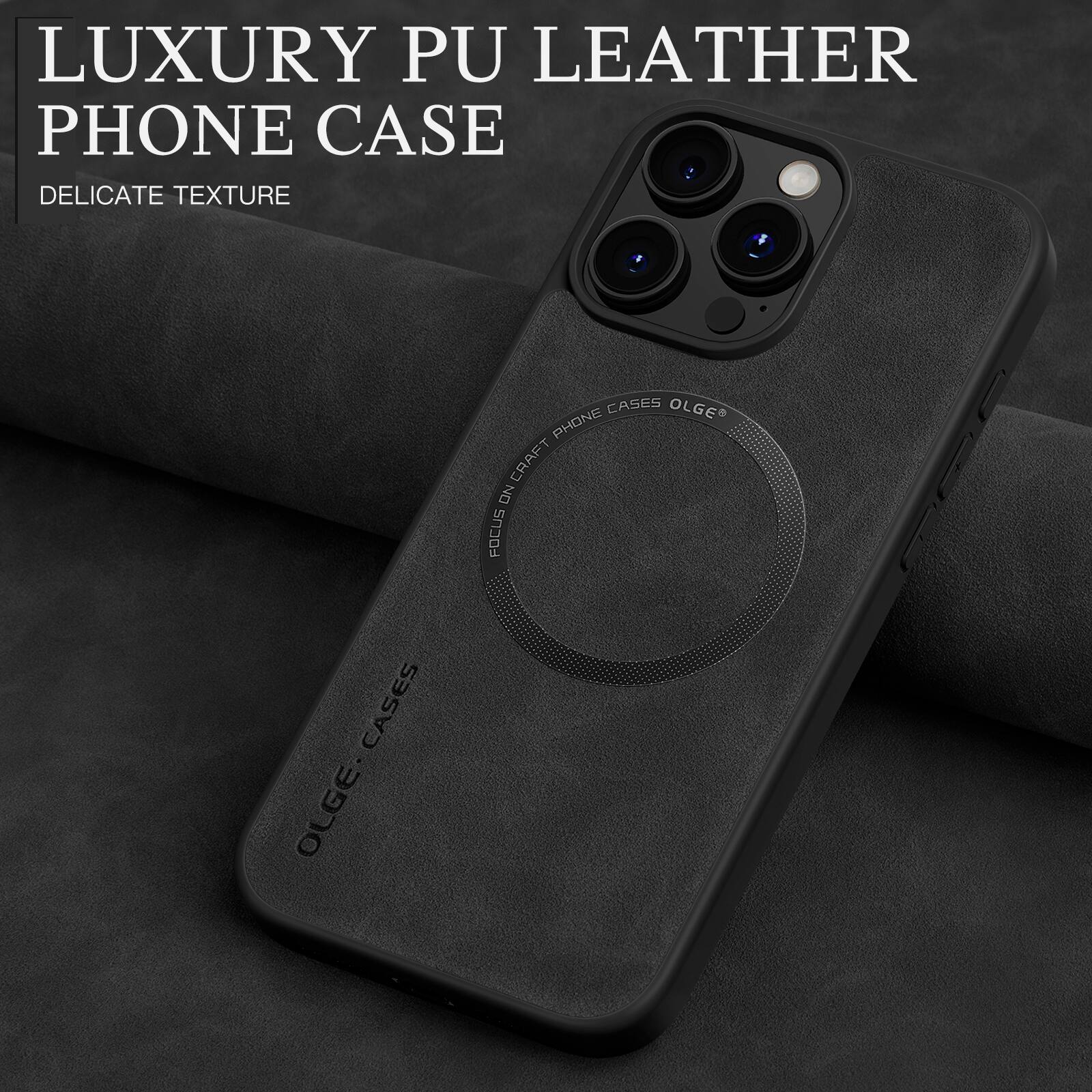 LUXURY PU LEATHER PHONE CASE  
DELICATE TEXTURE  
OLGE PHONE CASES  
OLGE CRAFT