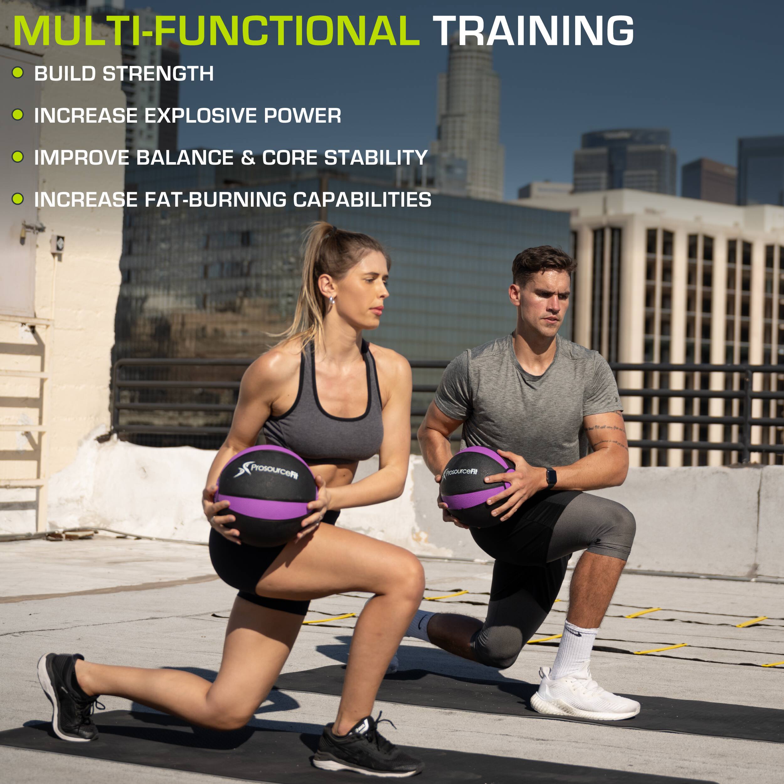 MULTI-FUNCTIONAL TRAINING
BUILD STRENGTH
INCREASE EXPLOSIVE POWER
IMPROVE BALANCE & CORE STABILITY
INCREASE FAT-BURNING CAPABILITIES
ProsourcePe ourcore