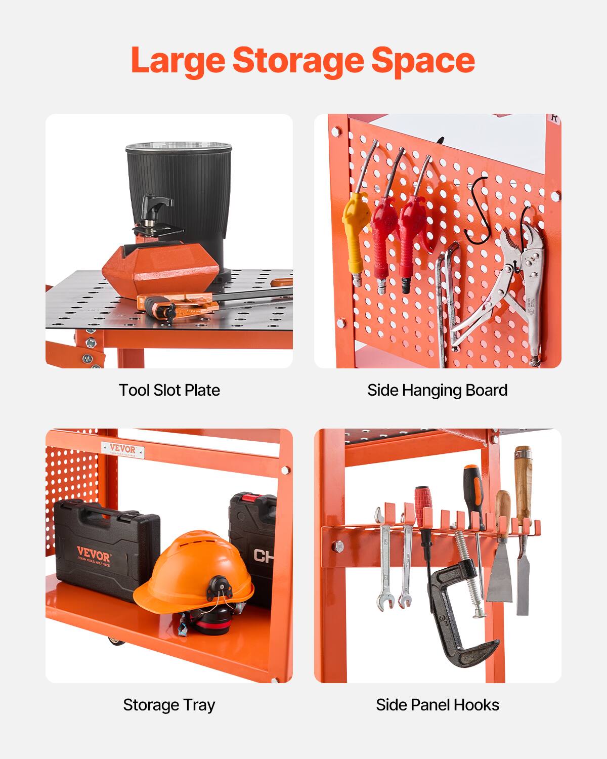 Large Storage Space

- Tool Slot Plate
- Side Hanging Board
- Storage Tray
- Side Panel Hooks
