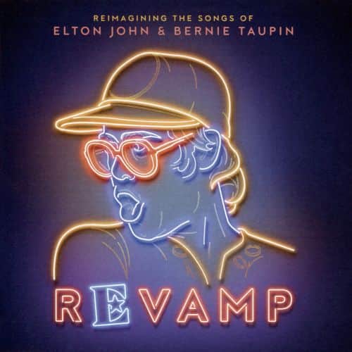 Front. Revamp: Reimagining the Songs of Elton John and Bernie Taupin [CD].
