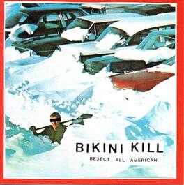 Bikini Kill - Reject All American - VINYL LP