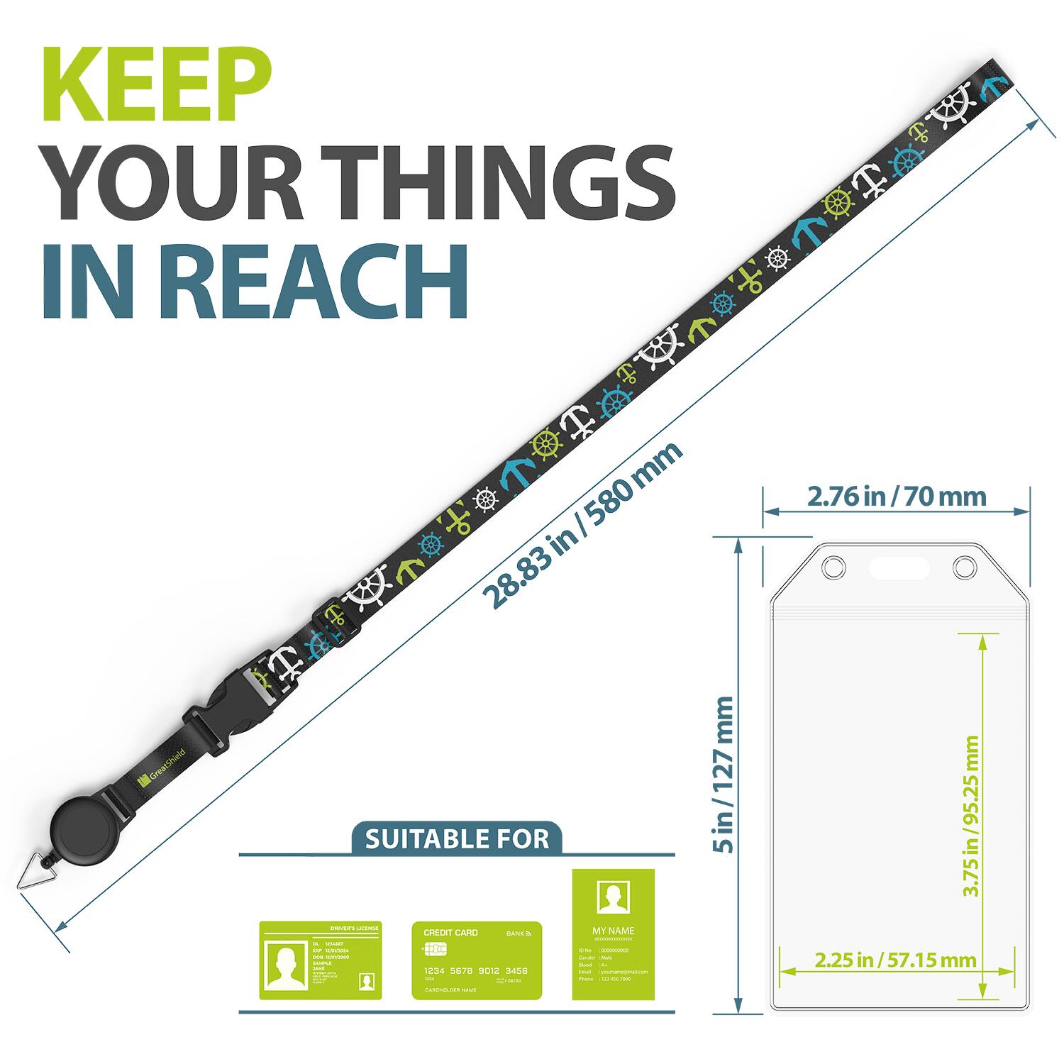 KEEP YOUR THINGS IN REACH

SUITABLE FOR

2.76in/70mm

2.25in/57.15mm

3.75in/95.25mm

5in/127mm

28.83in/580mm