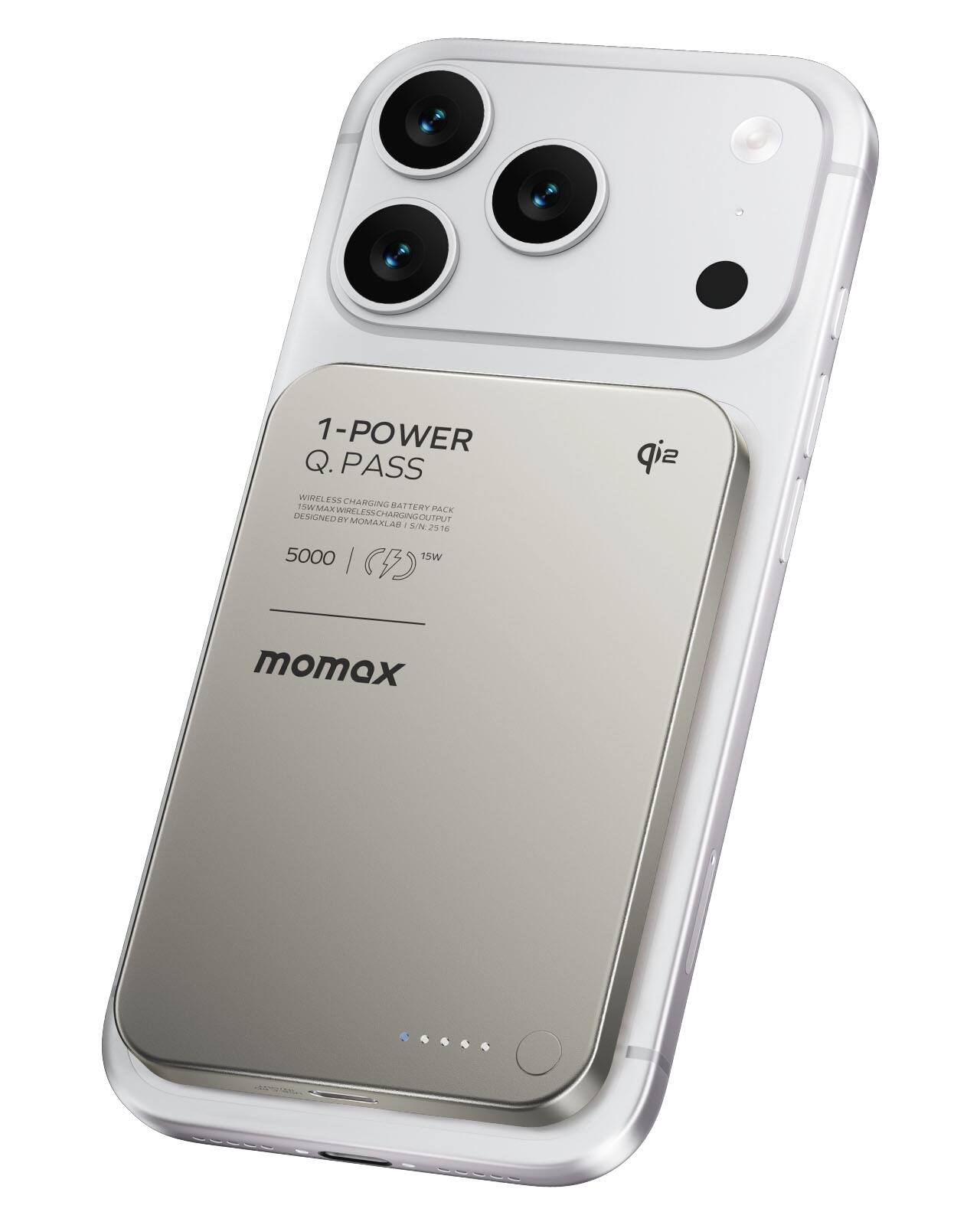 1-POWER Q.PASS  
WIRELESS CHARGING BATTERY PACK  
15W MAX CHARGING OUTPUT  
DESIGNED BY MOMAXLAB | S/N: 2516  
5000 mAh | 15W  
momax
