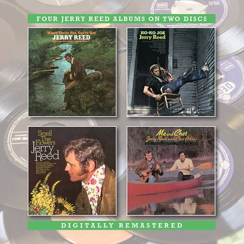 FOUR JERRY REED ALBUMS ON TWO DISCS

When You're Hot, You're Hot  
JERRY REED

KO-NO JOE  
JERRY REED

Smell The Flowers  
JERRY REED

Me and Chet  
JERRY REED and CHET ATKINS

DIGITALLY REMASTERED
