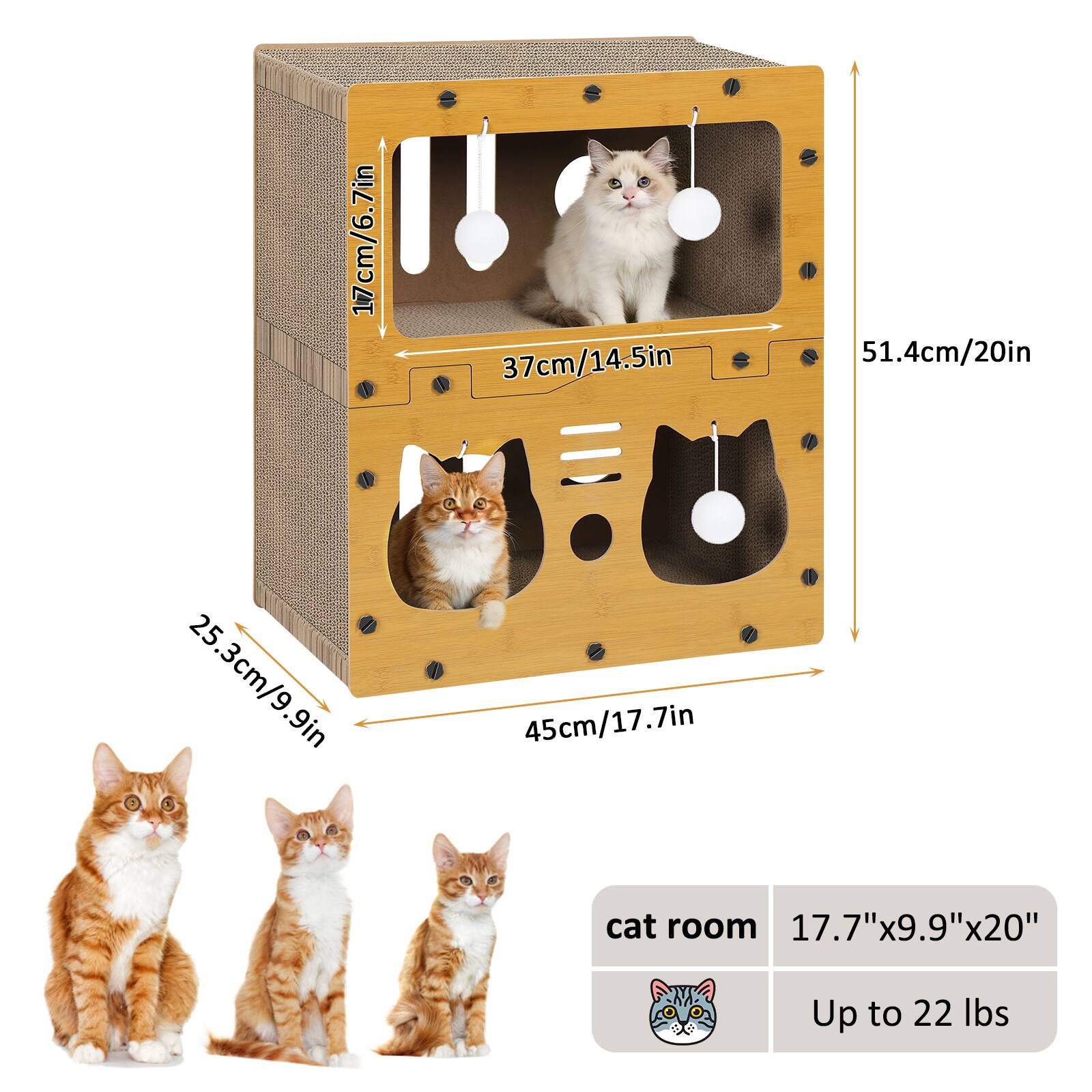 7in / 17cm / 6.7in  
17cm / 6.7in  
37cm / 14.5in  
51.4cm / 20in  
25.3cm / 9.9in  
45cm / 17.7in  

cat room  
17.7" x 9.9" x 20"  
Up to 22 lbs