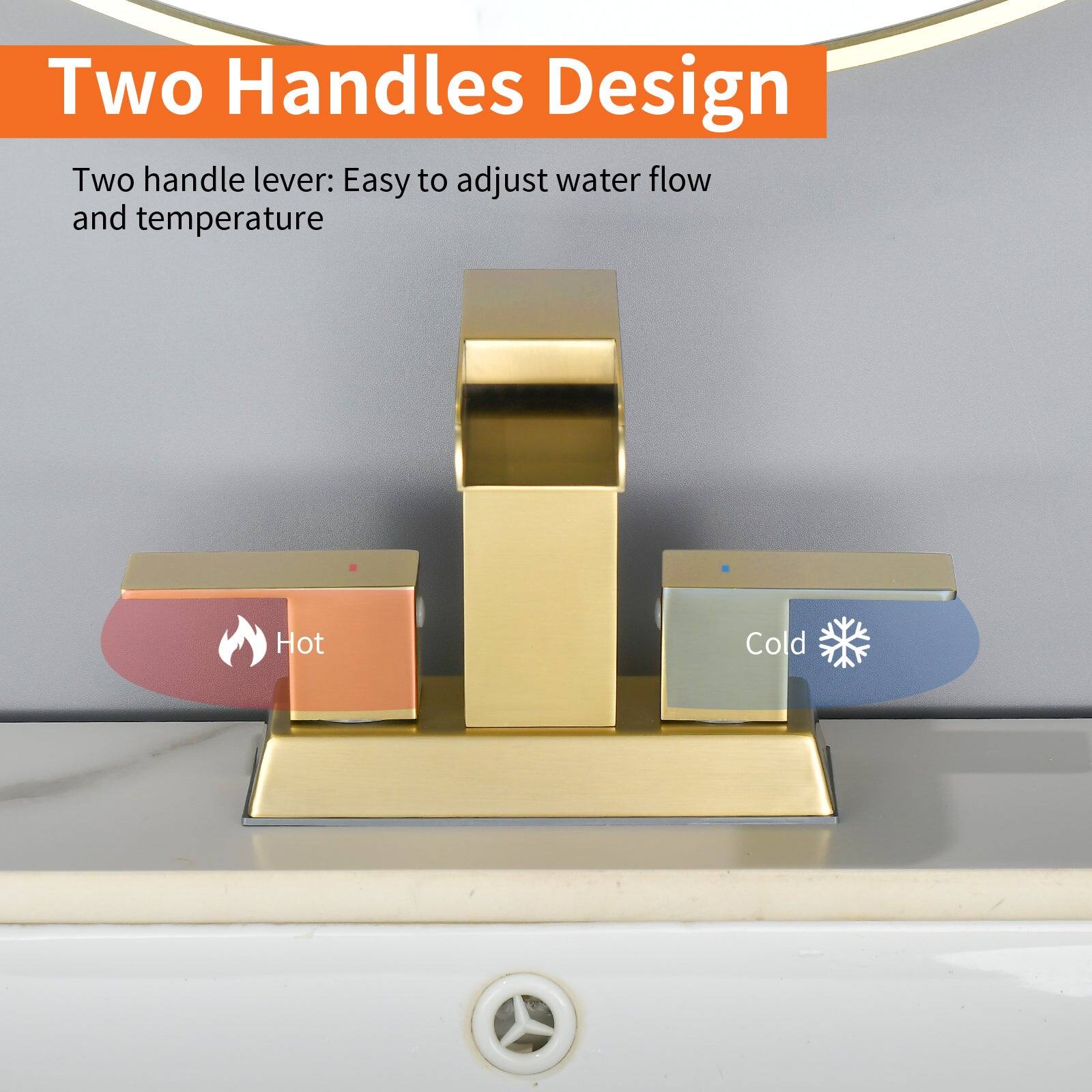 Two Handles Design

Two handle lever: Easy to adjust water flow and temperature

Hot

Cold