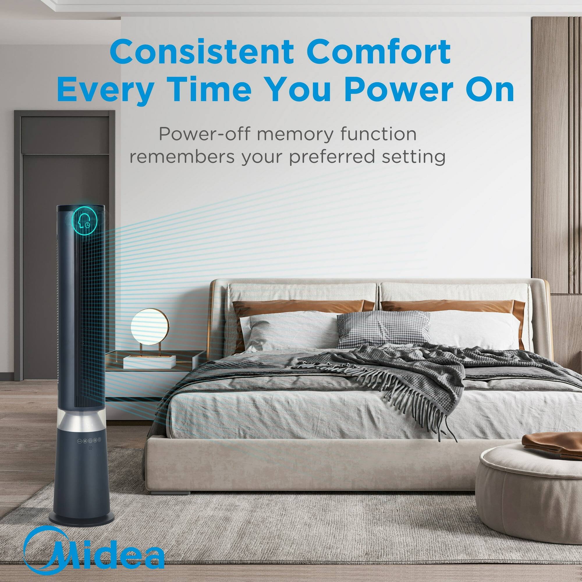 Consistent Comfort Every Time You Power On

Power-off memory function remembers your preferred setting

Midea