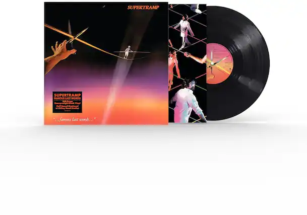 SUPERTRAMP
SUPERTRAMP
FAMOUS LAST WORDS
100 Gram Heavyweight Vinyl
Hall Speed Mastered - Abbey Road Studios
"...famous last words..."