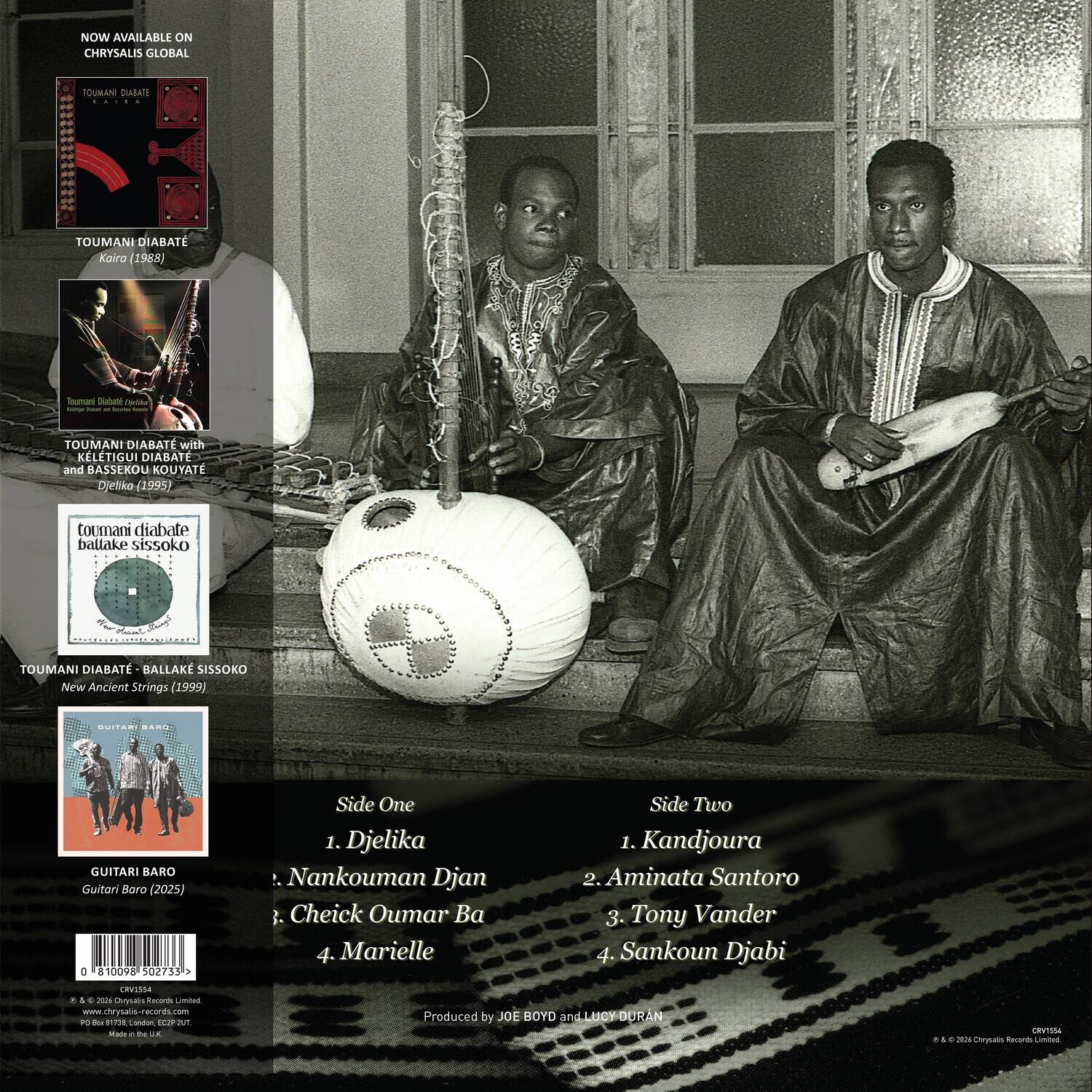 NOW AVAILABLE ON CHRYSALIS GLOBAL

TOUMANI DIABATE  
Kaira (1988)

TOUMANI DIABATE with KELETIGUI DIABATE and BASSEKOU KOUYATE  
Djelika (1995)

TOUMANI DIABATE - BALLAKE SISSOKO  
New Ancient Strings (1999)

GUITARI BARO  
Guitari Baro (2025)

Side One  
1. Djelika  
2. Nankouman Djan  
3. Cheick Oumar Ba  
4. Marielle

Side Two  
1. Kandjoura  
2. Aminata Santoro  
3. Tony Vander  
4. Sankoun Djabi

Produced by JOE BOYD and LUCY DURAN