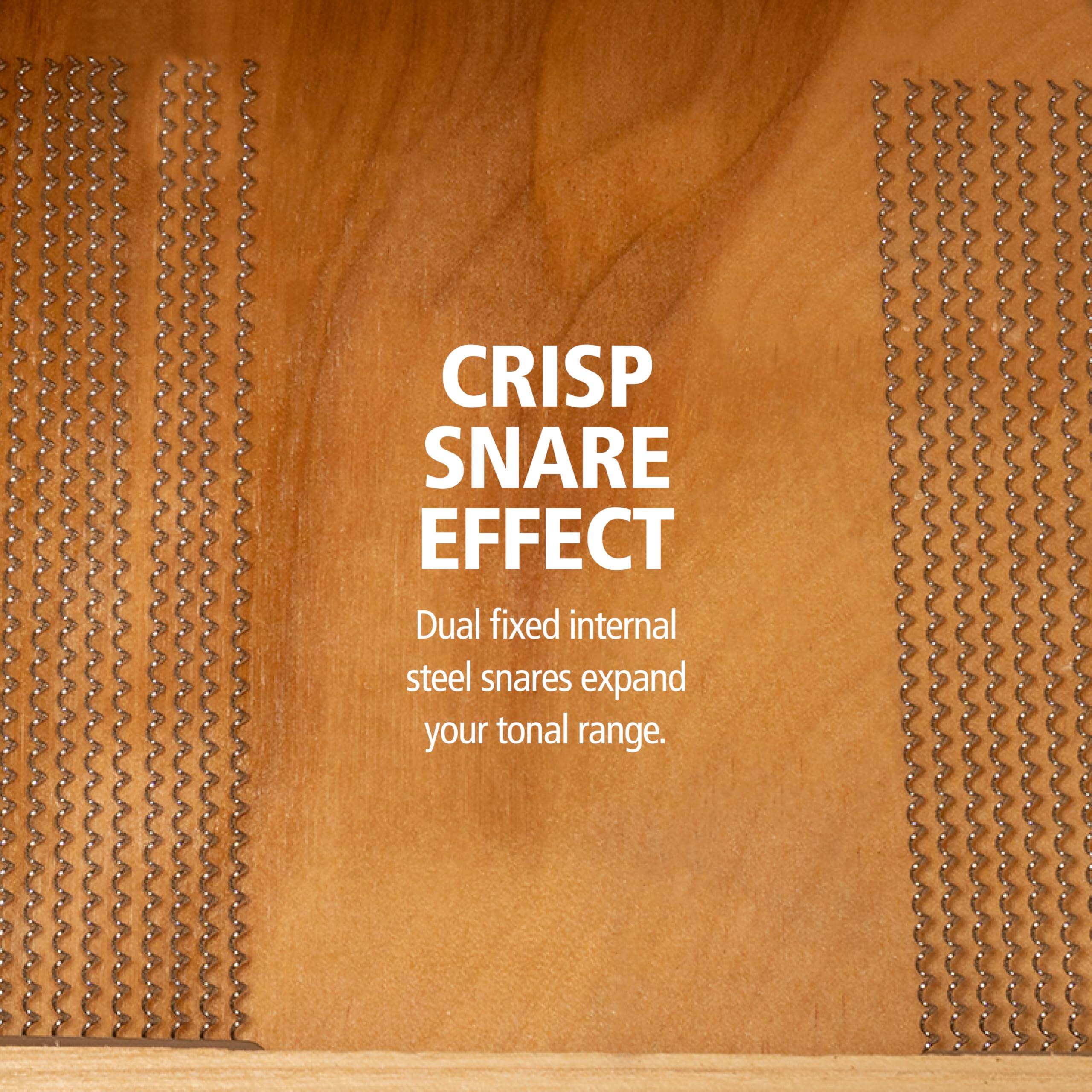 CRISP SNARE EFFECT

Dual fixed internal steel snares expand your tonal range.