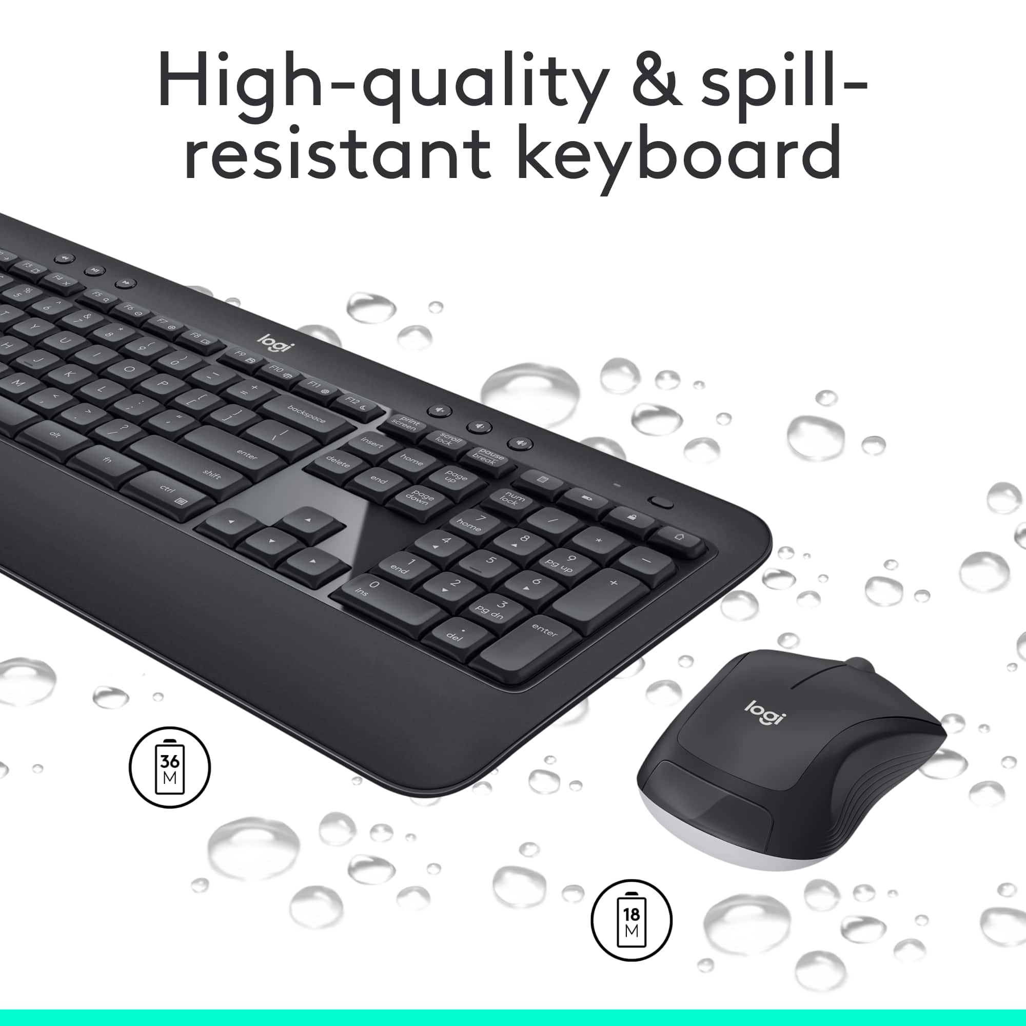 High-quality & spill-resistant keyboard.