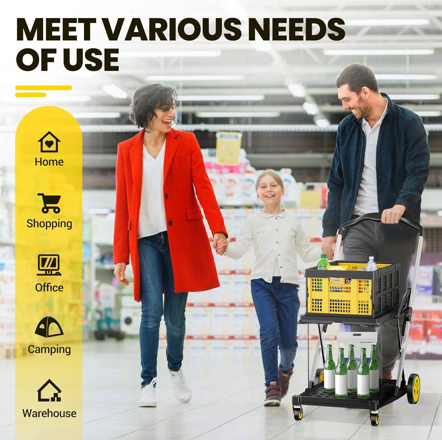 MEET VARIOUS NEEDS OF USE

Home
Shopping
Office
Camping
Warehouse