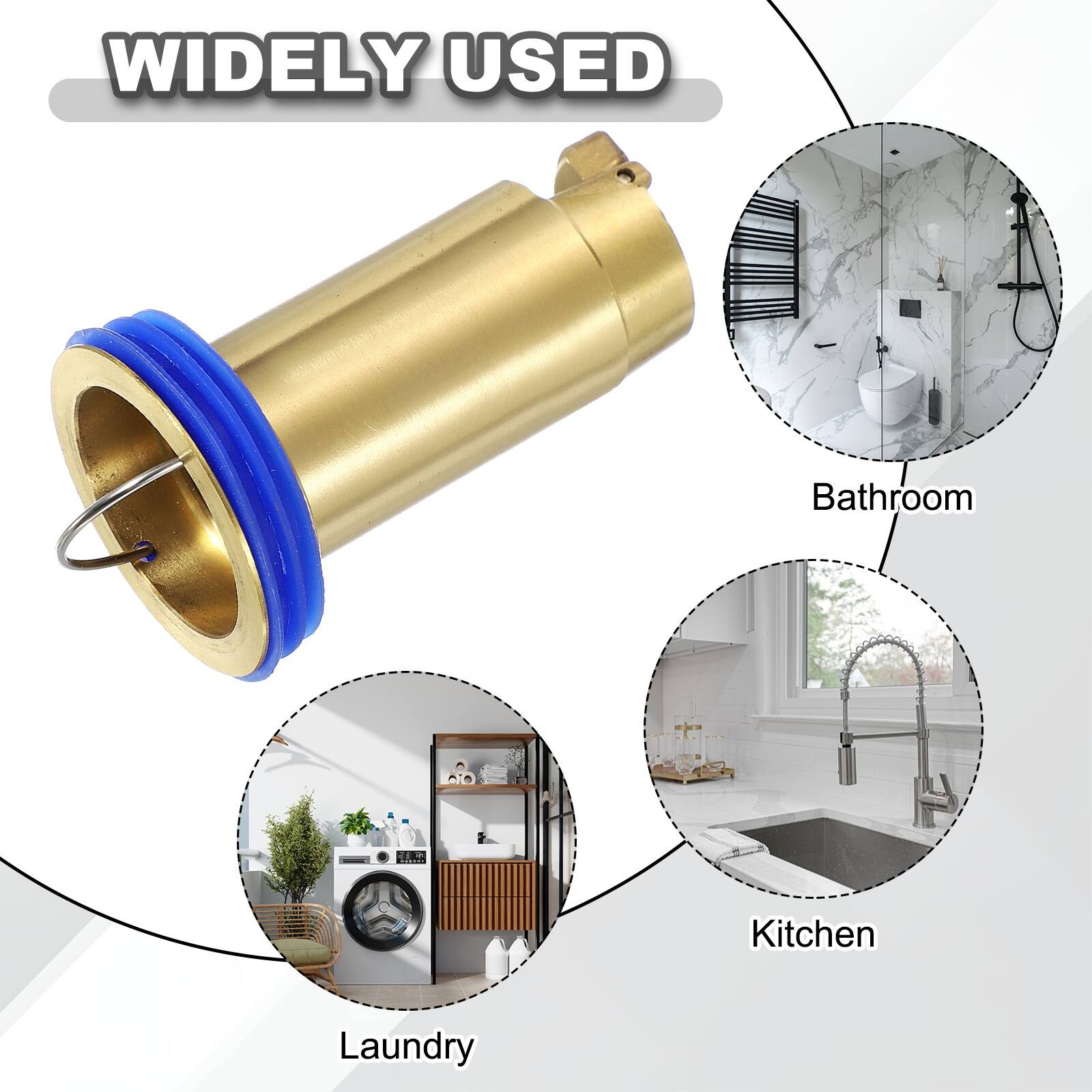 WIDELY USED

Bathroom
Kitchen
Laundry