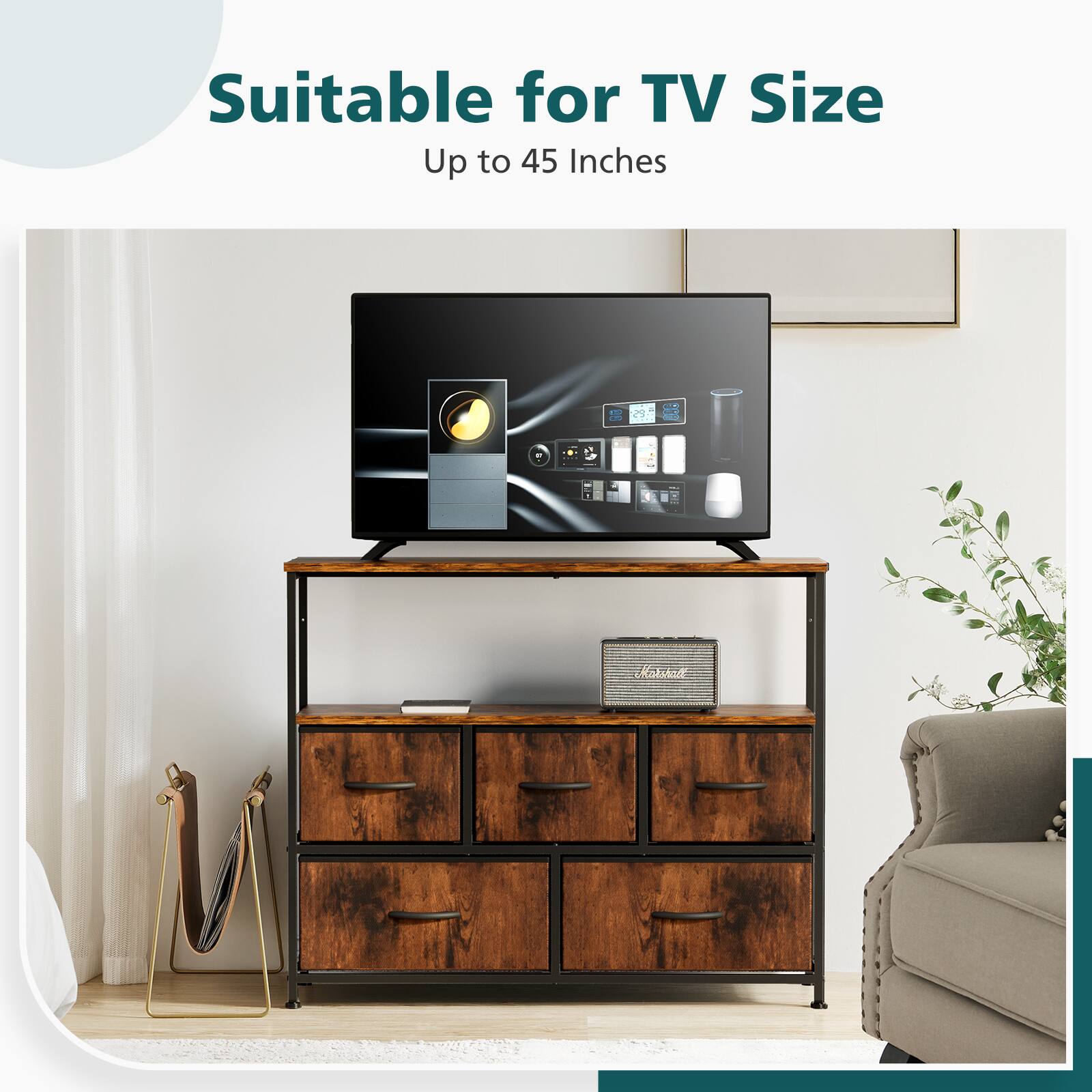 Suitable for TV Size  
Up to 45 Inches