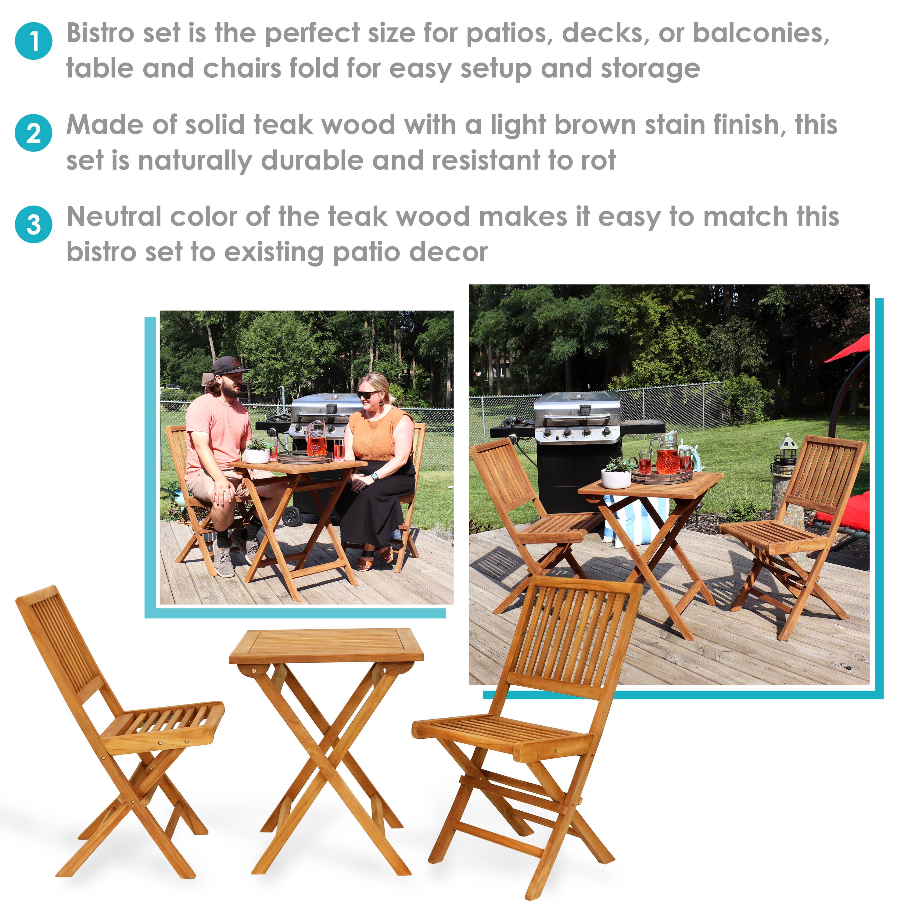 1. Bistro set is the perfect size for patios, decks, or balconies. Table and chairs fold for easy setup and storage.

2. Made of solid teak wood with a light brown stain finish, this set is naturally durable and resistant to rot.

3. Neutral color of the teak wood makes it easy to match this bistro set to existing patio decor.
