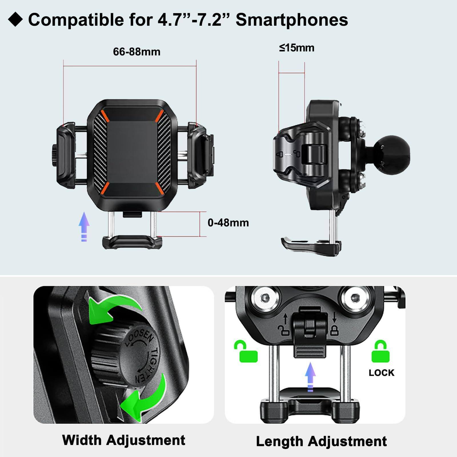 Compatible for 4.7"-7.2" Smartphones

66-88mm

≤15mm

0-48mm

Width Adjustment

Length Adjustment