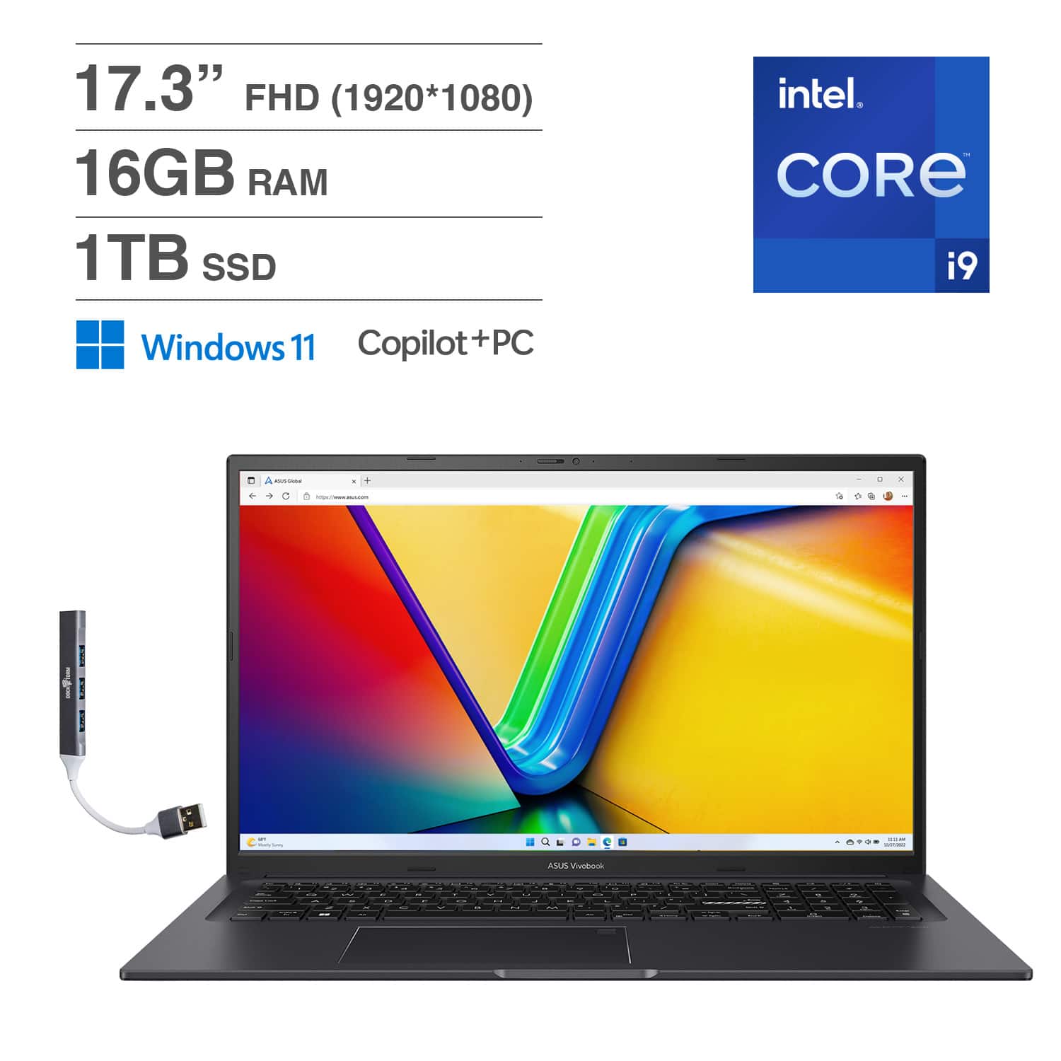 17.3" FHD (1920*1080)  
16GB RAM  
1TB SSD  
Intel Core i9  
Windows 11  
Copilot+PC