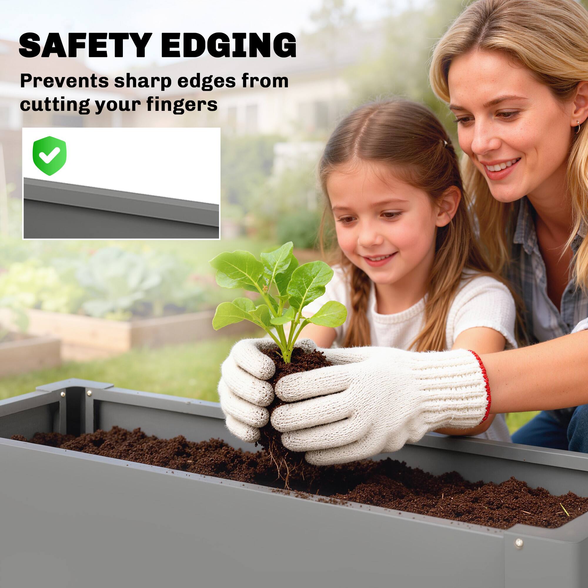 SAFETY EDGING  
Prevents sharp edges from cutting your fingers