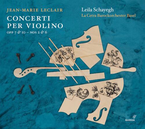 JEAN-MARIE LECLAIR  
CONCERTI PER VIOLINO  
OPP 7 & 10 - NOS 2 & 6  

Leila Schayegh  
La Cetra Barockorchester Basel  

GLOSSA