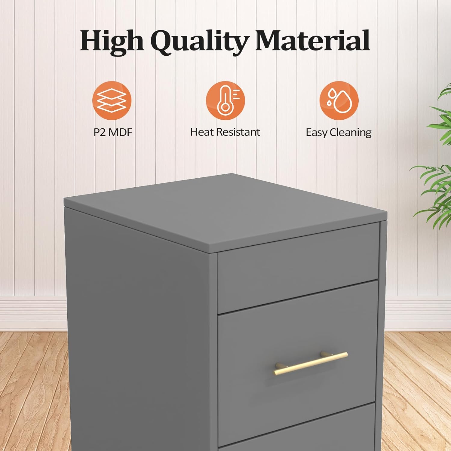 High Quality Material  
P2 MDF  
Heat Resistant  
Easy Cleaning