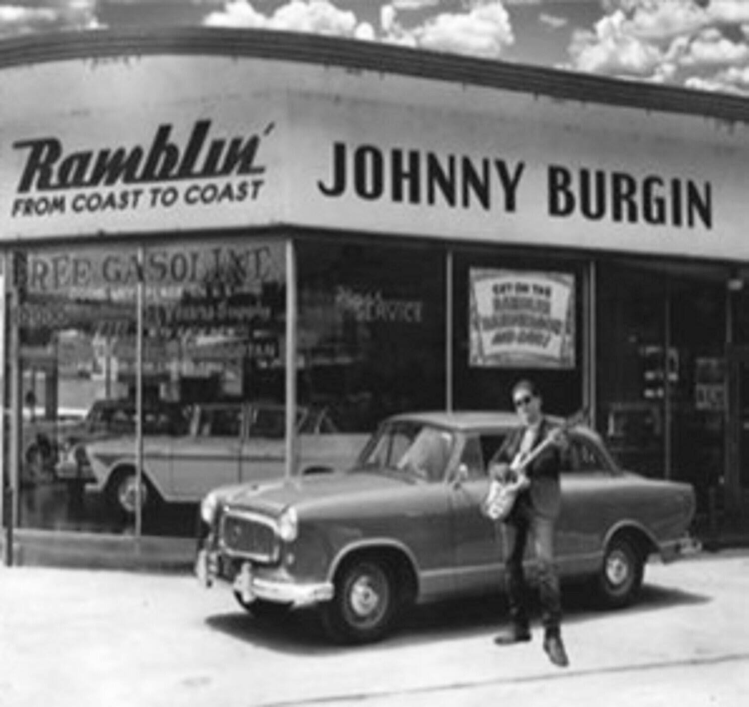 Ramblin'  
FROM COAST TO COAST  
JOHNNY BURGIN  
FREE GASOLINE