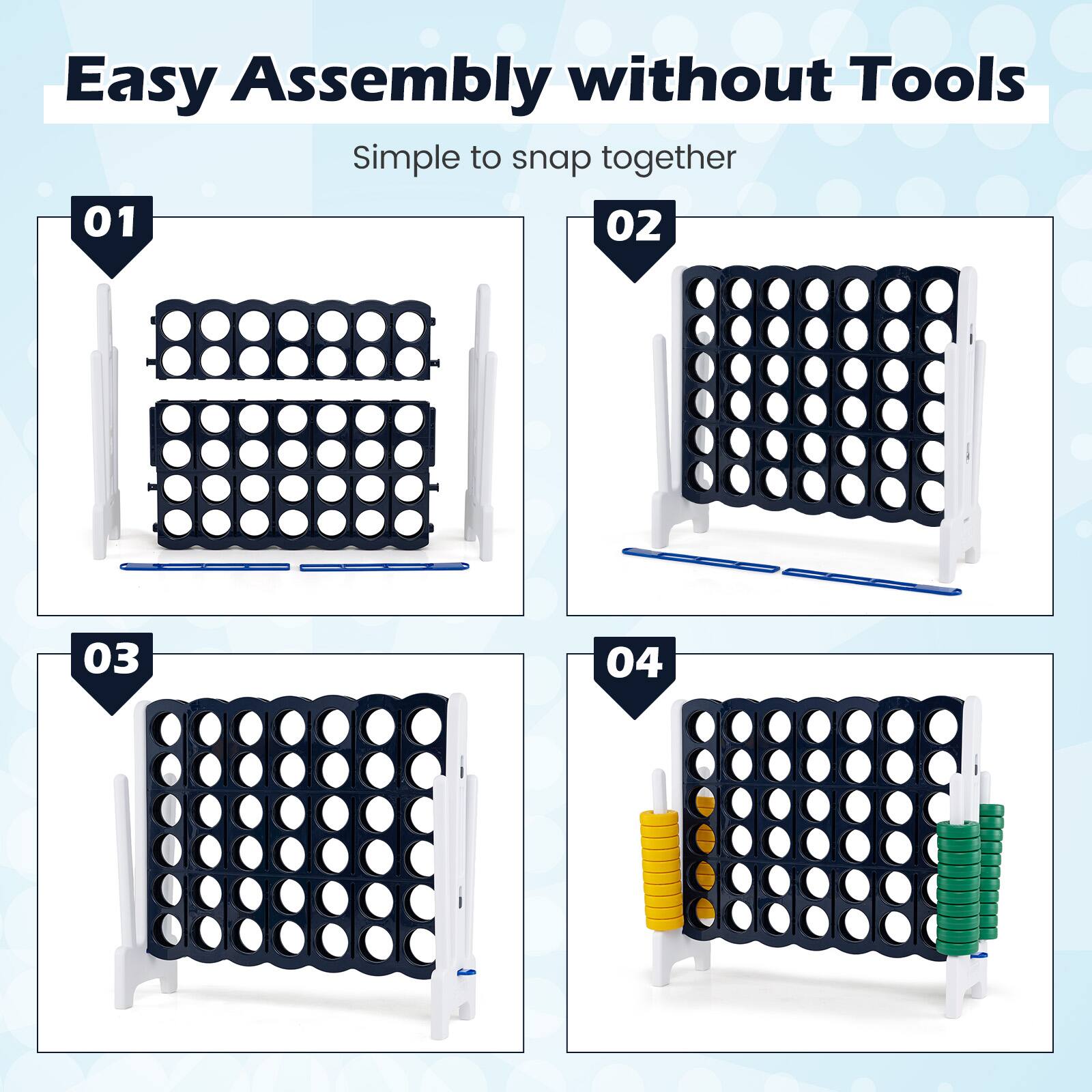 Easy Assembly without Tools  
Simple to snap together  
01 02 03 04