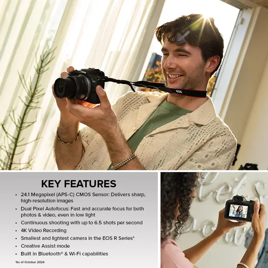 ROs eOS KEY FEATURES 24.1 Megapixel (APS-C) CMOS Sensor: Delivers sharp, high-resolution images Dual Pixel Autofocus: Fast and accurate focus for both photos & video, even in low light Continuous shooting with up to 6.5 shots per second 4K Video Recording Smallest and lightest camera in the EOS R Series* Creative Assist mode Built in Bluetooth & Wi-Fi capabilities As of October 2024.