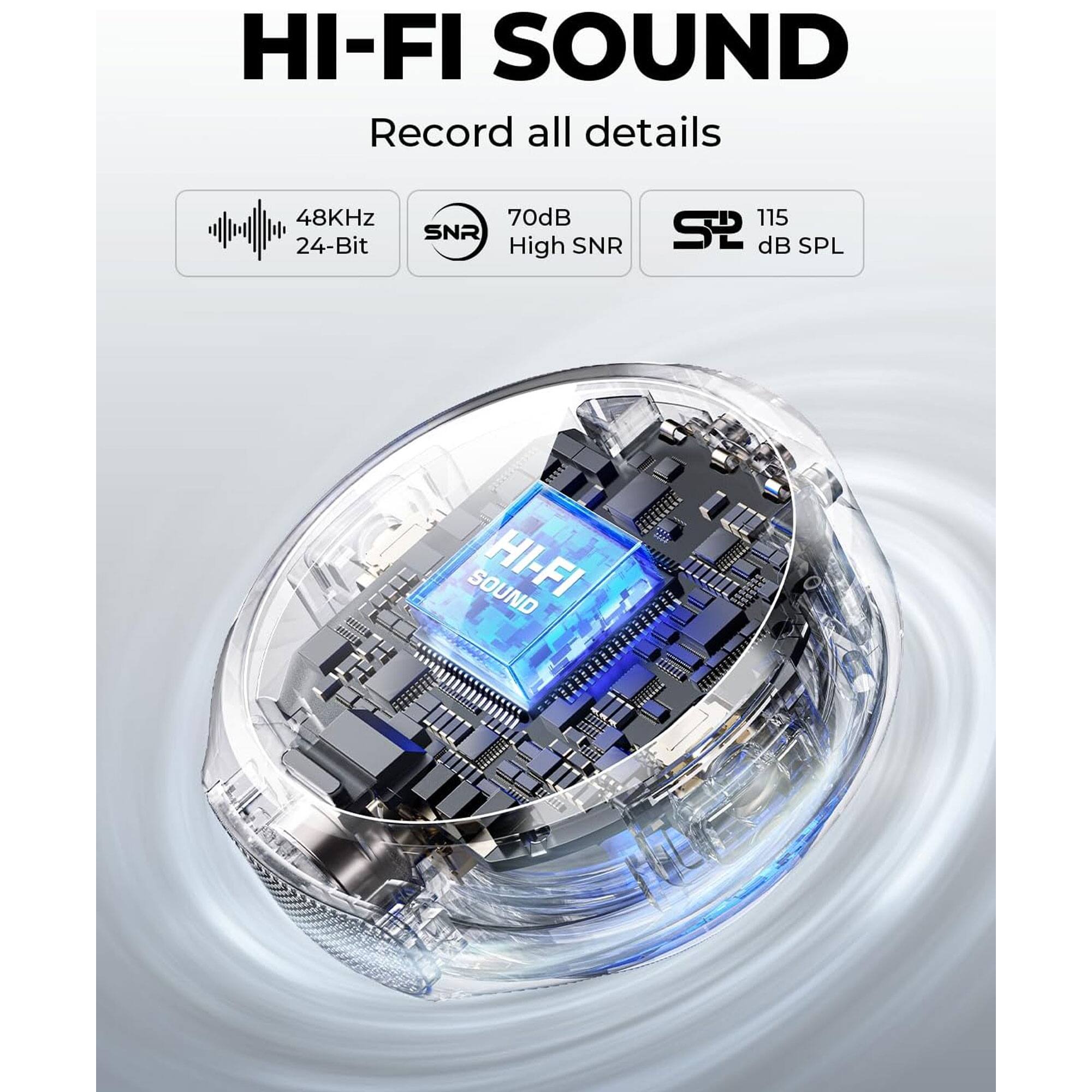 HI-FI SOUND  
Record all details  

48kHz 24-Bit  
70dB High SNR  
115 dB SPL  

HI-FI SOUND