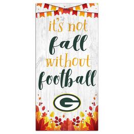 Fan Creations - Green Bay Packers 6'' x 12'' Not Fall Without Football Sign - White