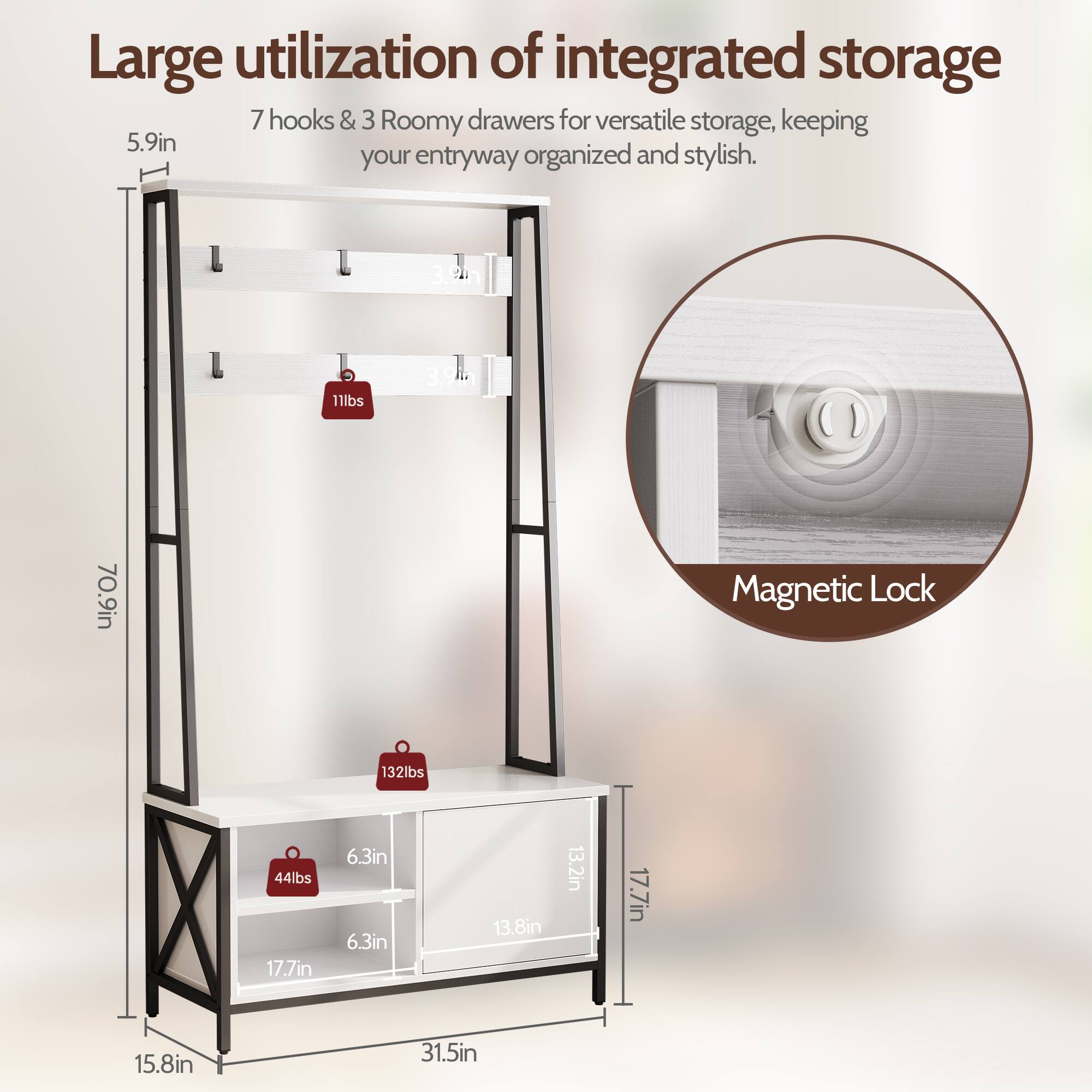 Large utilization of integrated storage

7 hooks & 3 Roomy drawers for versatile storage, keeping your entryway organized and stylish.

- 5.9in
- 70.9in
- 11lbs
- 132lbs
- 44lbs
- 6.3in
- 6.3in
- 13.8in
- 13.2in
- 17.7in
- 15.8in
- 31.5in

Magnetic Lock