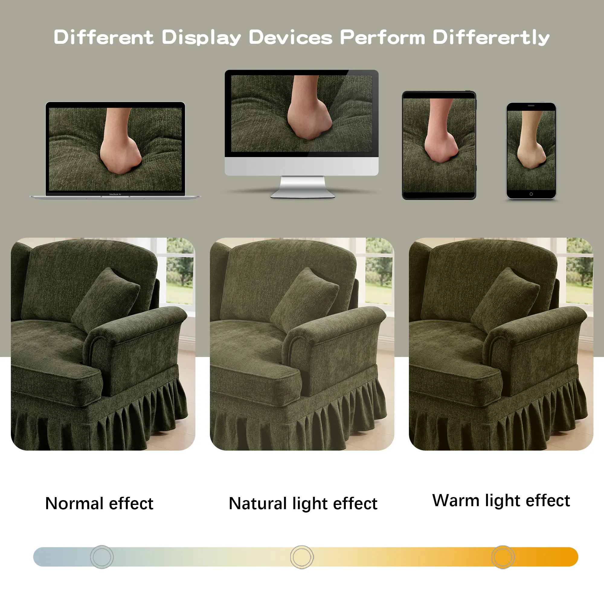 Different Display Devices Perform Differently

Normal effect  
Natural light effect  
Warm light effect