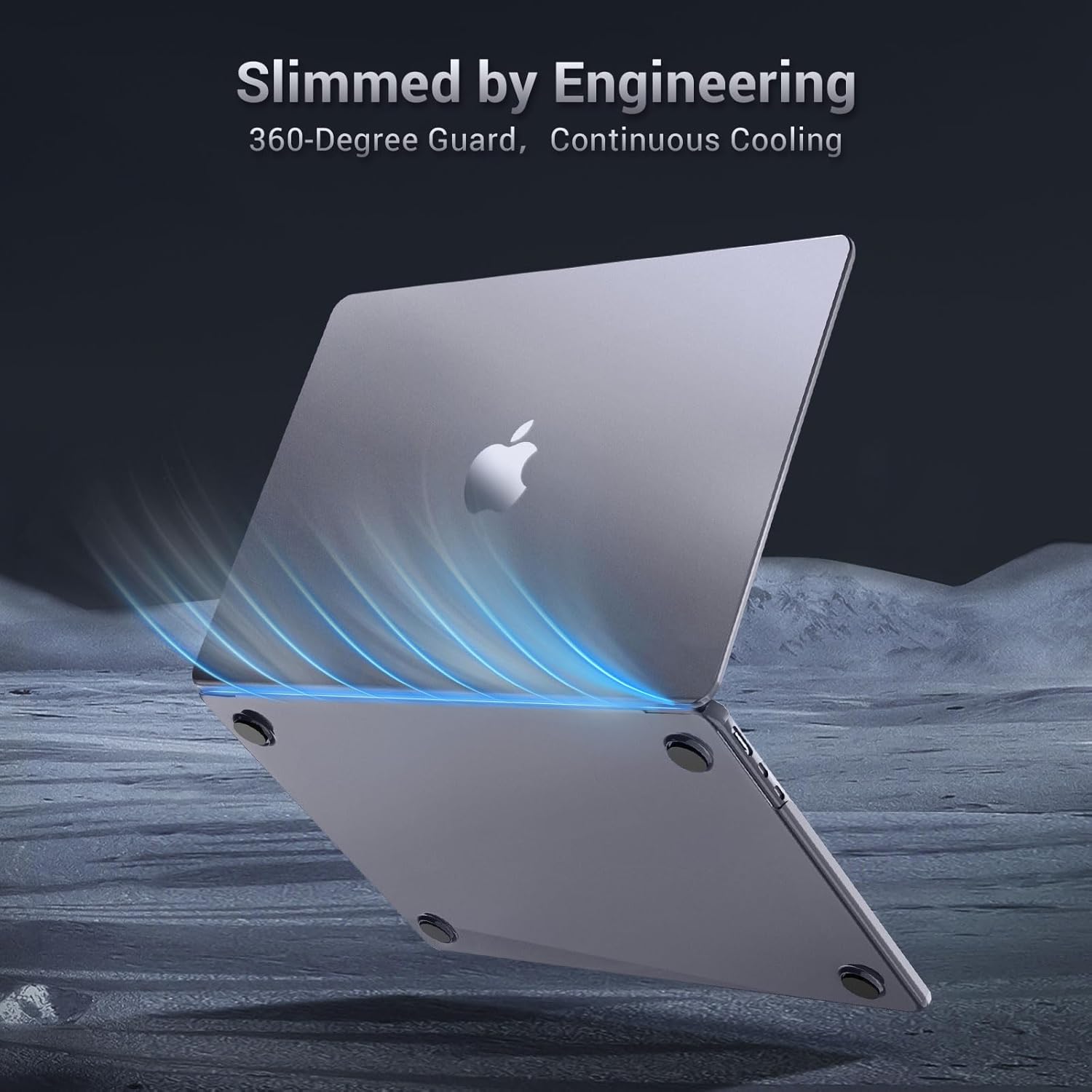 Slimmed by Engineering  
360-Degree Guard, Continuous Cooling