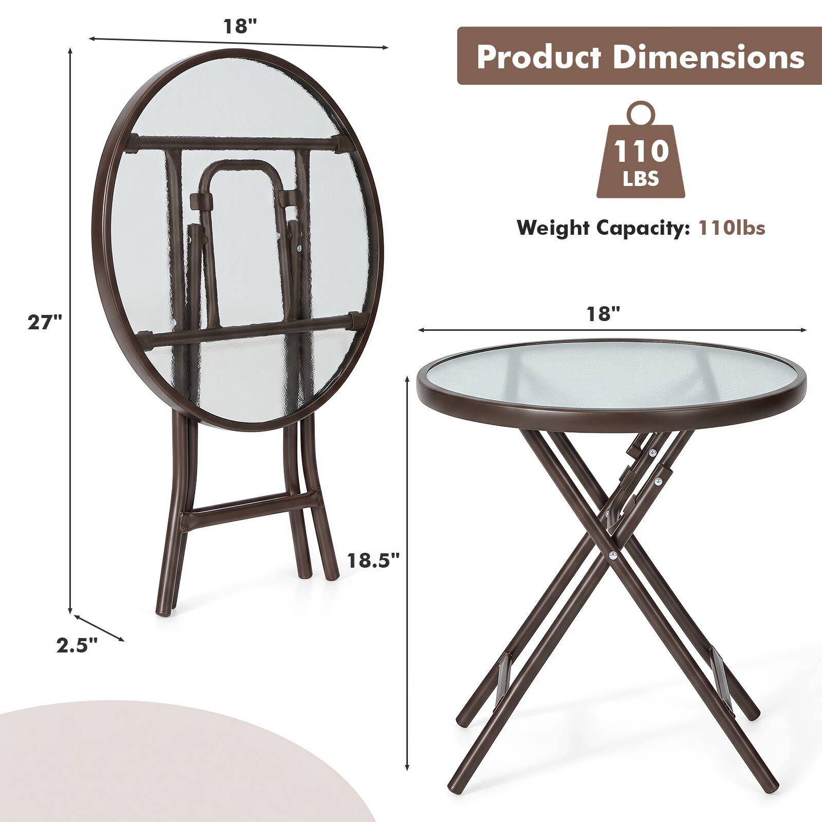 18" Product Dimensions 110 LBS Weight Capacity: 110lbs 27" 18" 18.5" 2.5"