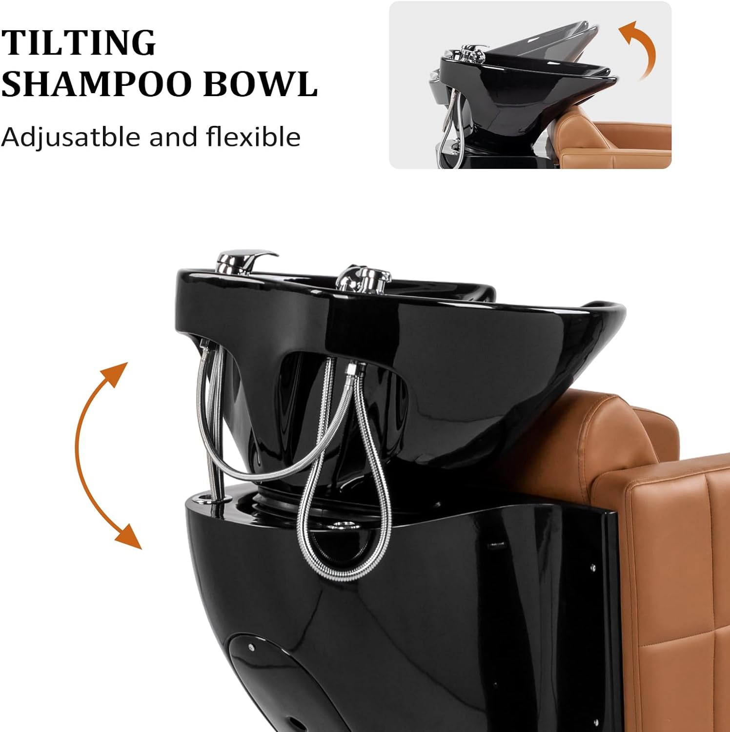 TILTING SHAMPOO BOWL  
Adjustable and flexible