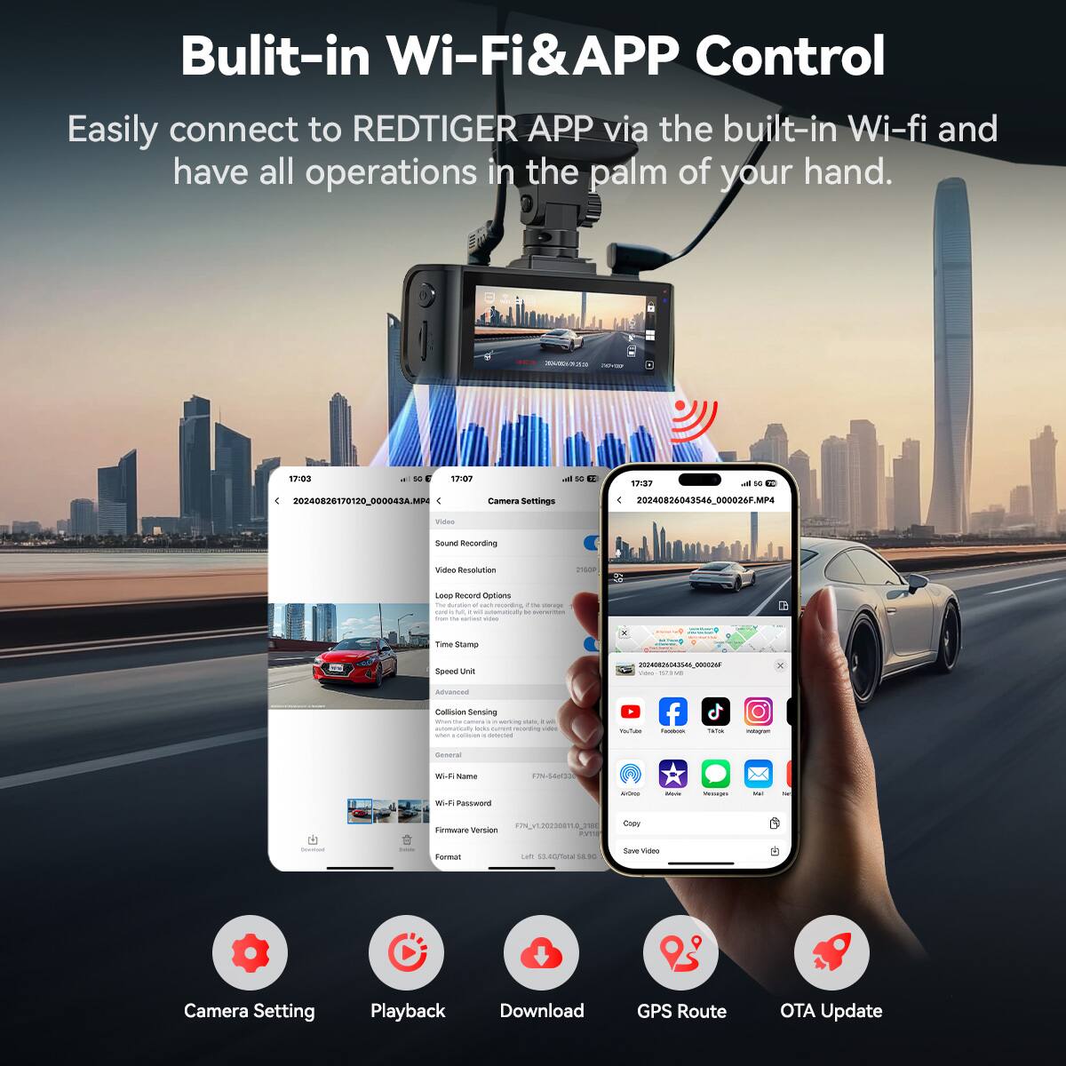 Bulit-in Wi-Fi & APP Control

Easily connect to REDTIGER APP via the built-in Wi-fi and have all operations in the palm of your hand.

- Camera Settings
- Playback
- Download
- GPS Route
- OTA Update

Sound Recording
Video Resolution
Loop Record Options
Time Stamp
Speed Unit
Advanced
Collision Sensing
Wi-Fi Name
Wi-Fi Password
Firmware Version
Format