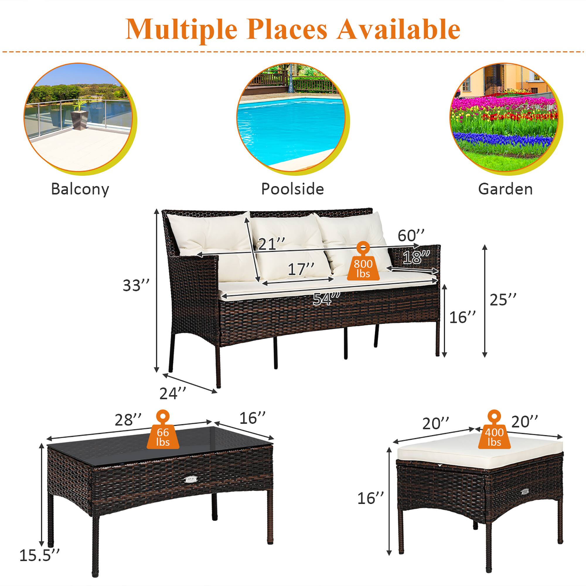 Multiple Places Available
Balcony
Poolside
Garden
33"
21"
800
17"
lbs
54"
60"
18"
25"
16"
28"
24"
66 lbs
16"
20"
20"
400 lbs
16"
15.5"