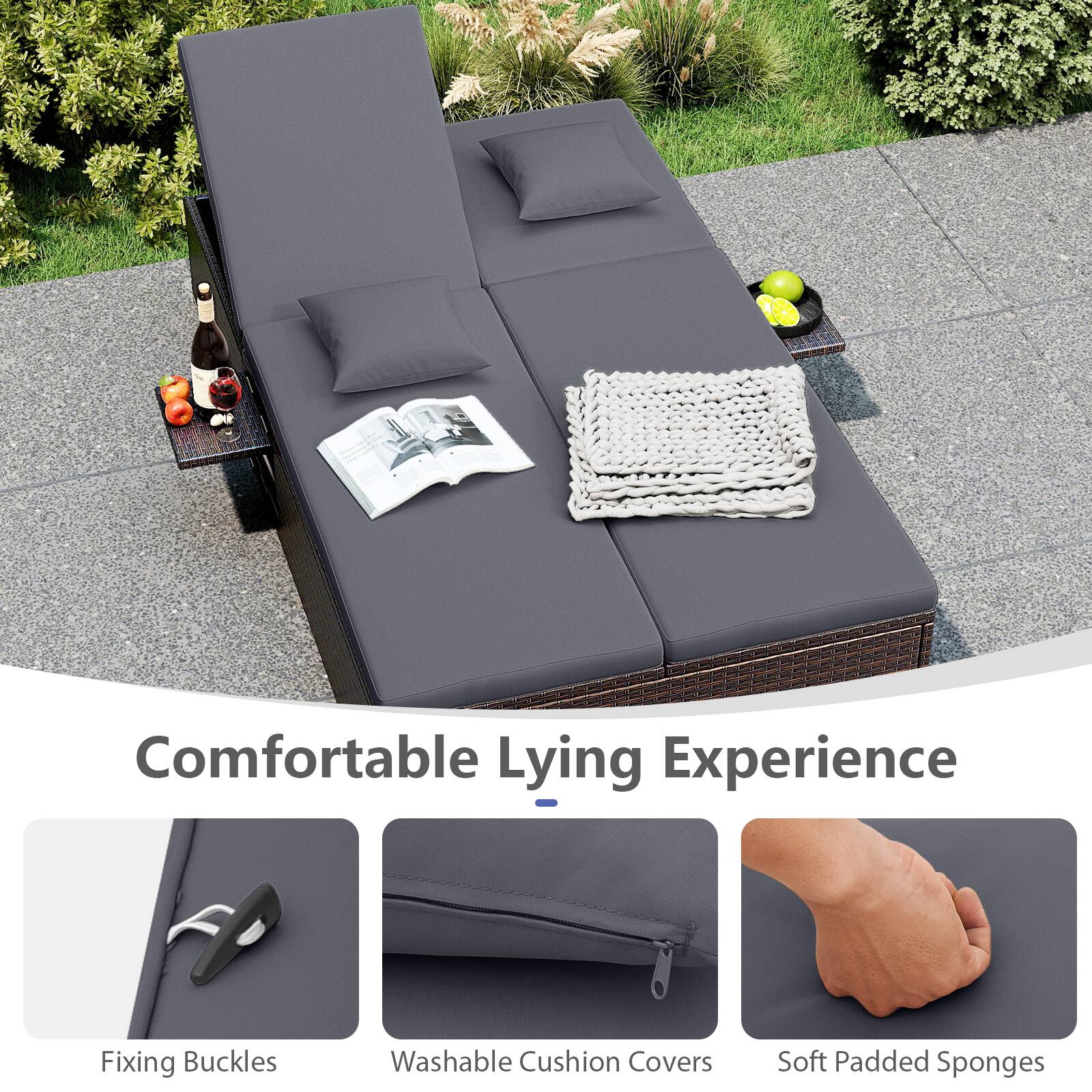Comfortable Lying Experience  
Fixing Buckles  
Washable Cushion Covers  
Soft Padded Sponges