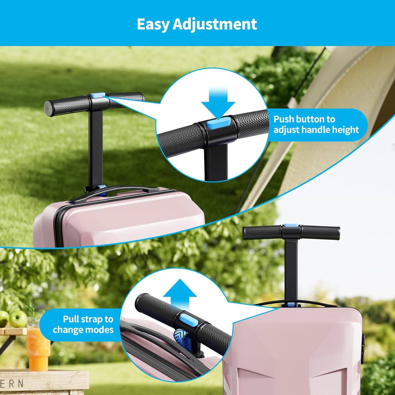 Easy Adjustment

Push button to adjust handle height

Pull strap to change modes