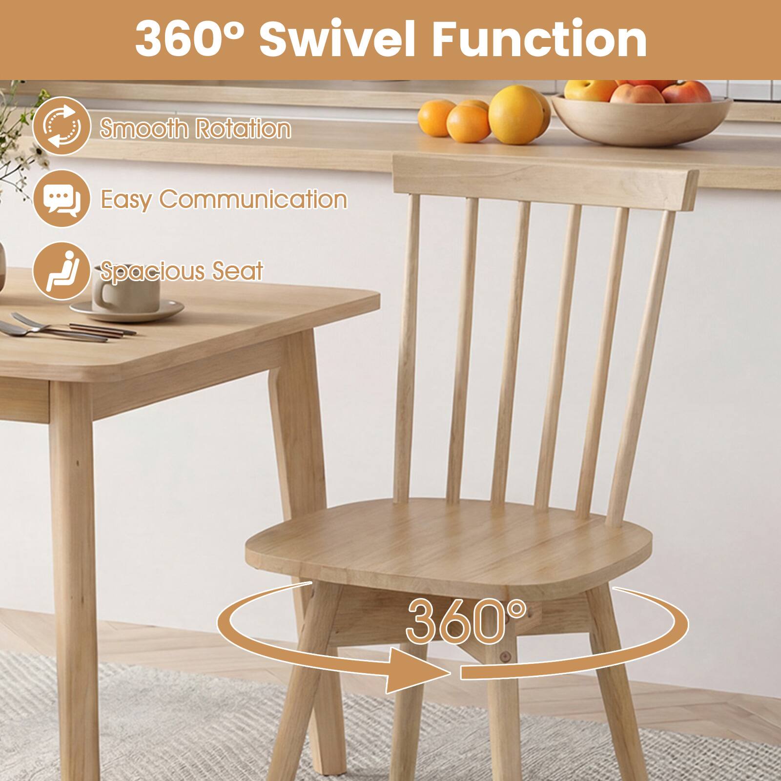 360° Swivel Function

- Smooth Rotation
- Easy Communication
- Spacious Seat

360°