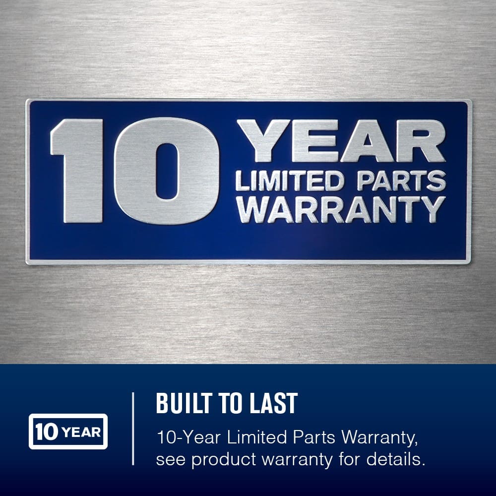 10 YEAR LIMITED PARTS WARRANTY
BUILT TO LAST
10-Year Limited Parts Warranty, see product warranty for details.