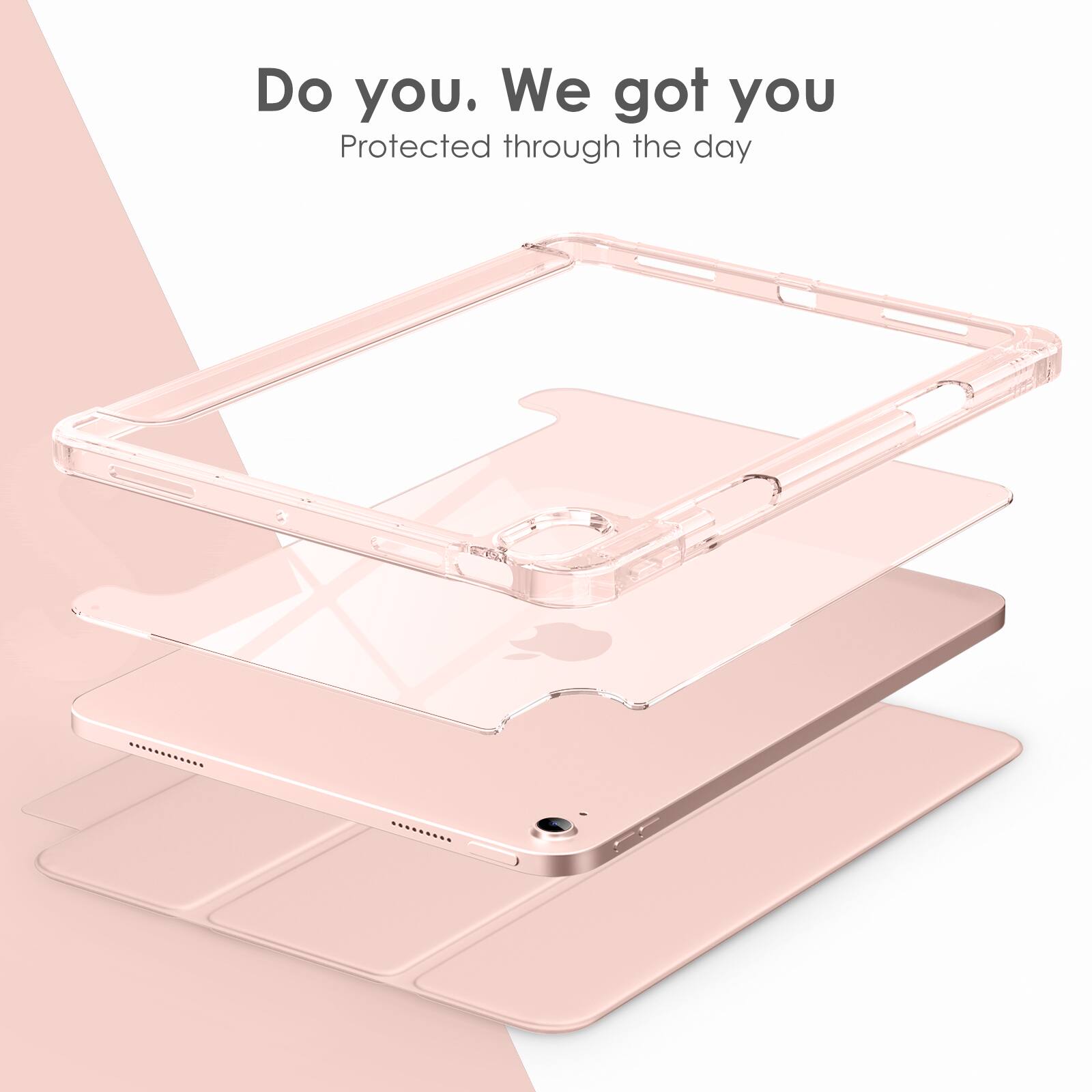 Do you. We got you  
Protected through the day