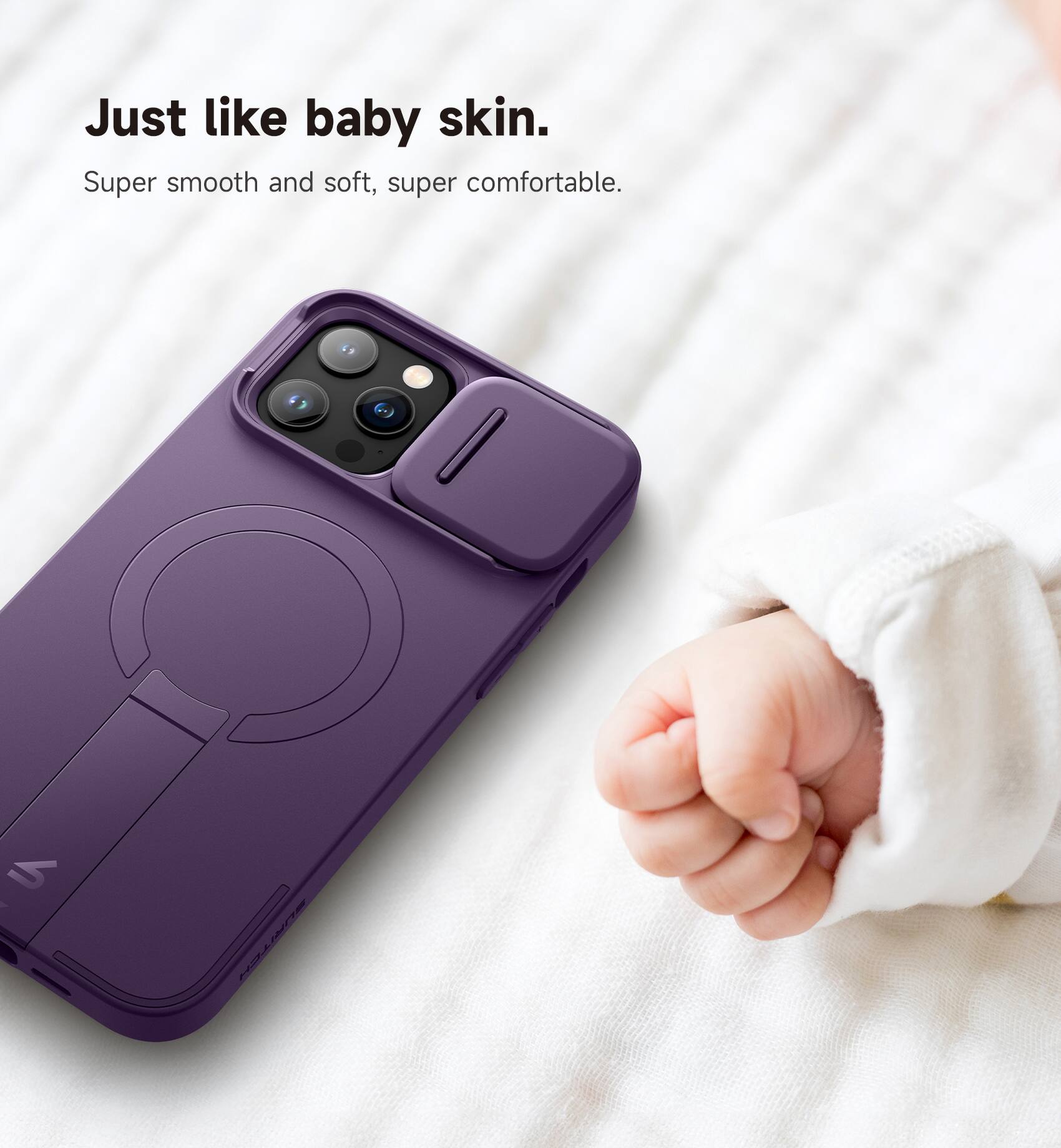 Just like baby skin.  
Super smooth and soft, super comfortable.