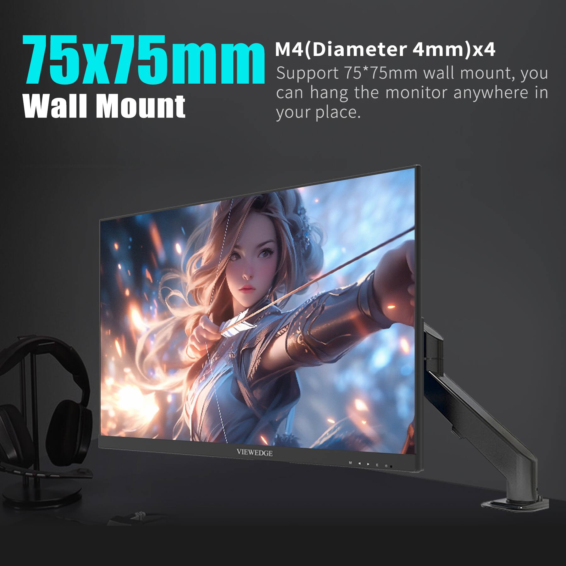 75x75mm Wall Mount

M4 (Diameter 4mm) x4

Support 75*75mm wall mount, you can hang the monitor anywhere in your place.