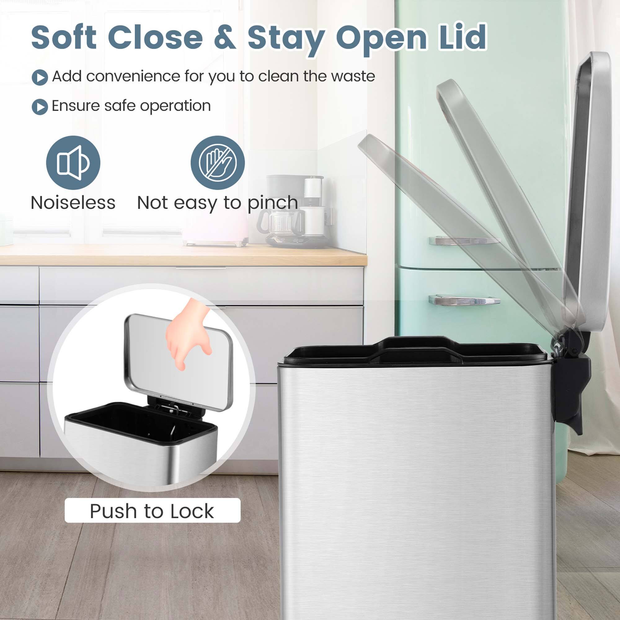 Soft Close & Stay Open Lid  
- Add convenience for you to clean the waste  
- Ensure safe operation  

Noiseless  
Not easy to pinch  

Push to Lock