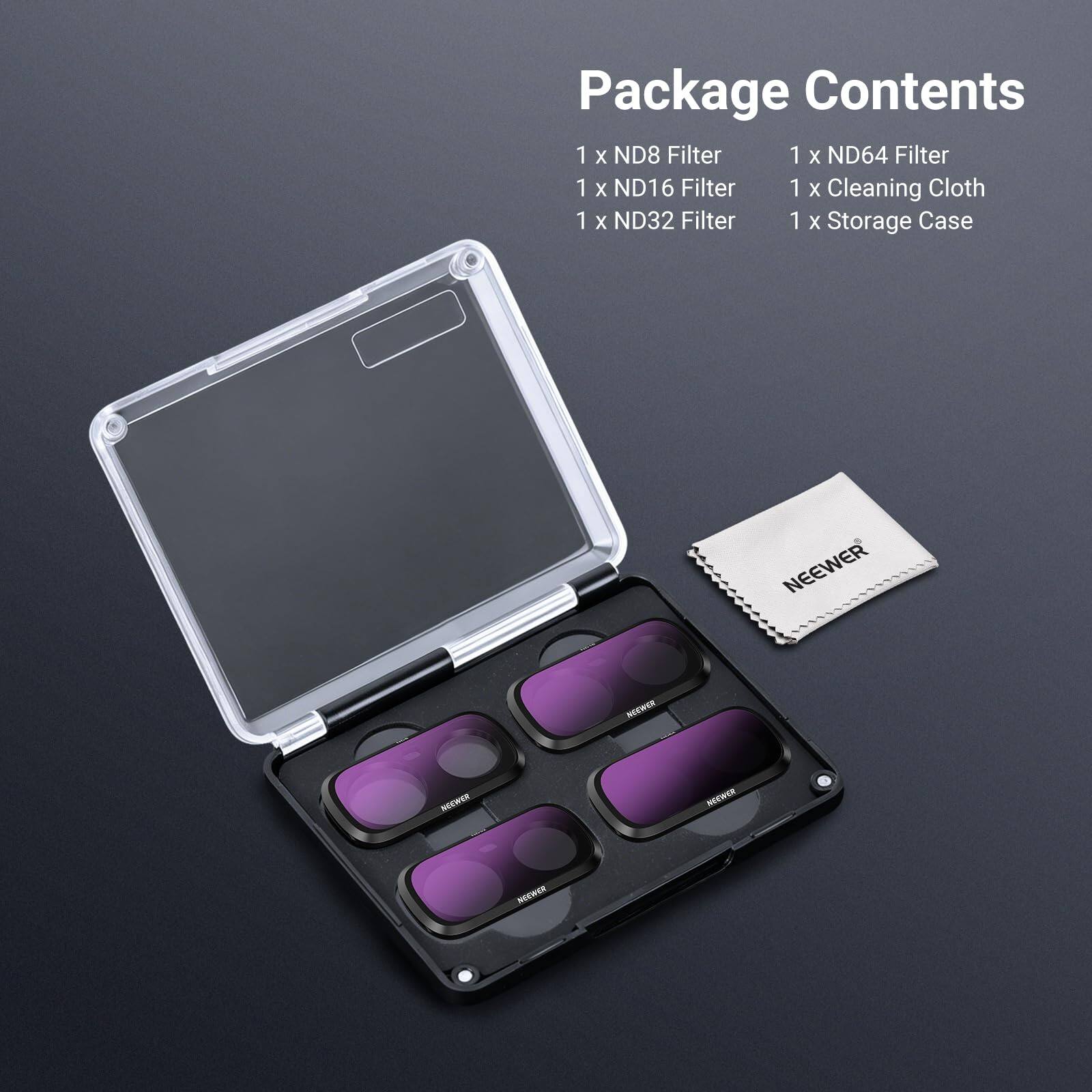 Package Contents

1 x ND8 Filter  
1 x ND64 Filter  
1 x ND16 Filter  
1 x ND32 Filter  
1 x Cleaning Cloth  
1 x Storage Case  

NEEWER